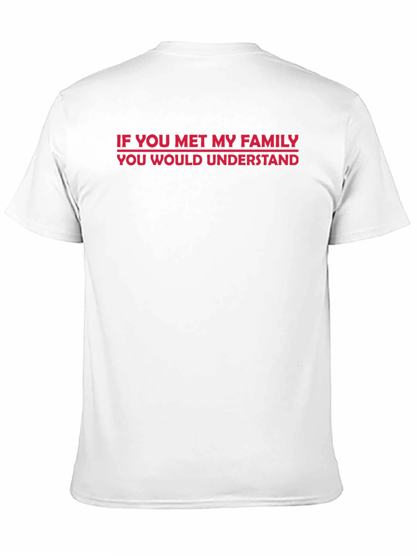 Humorous Family Statement T-Shirt