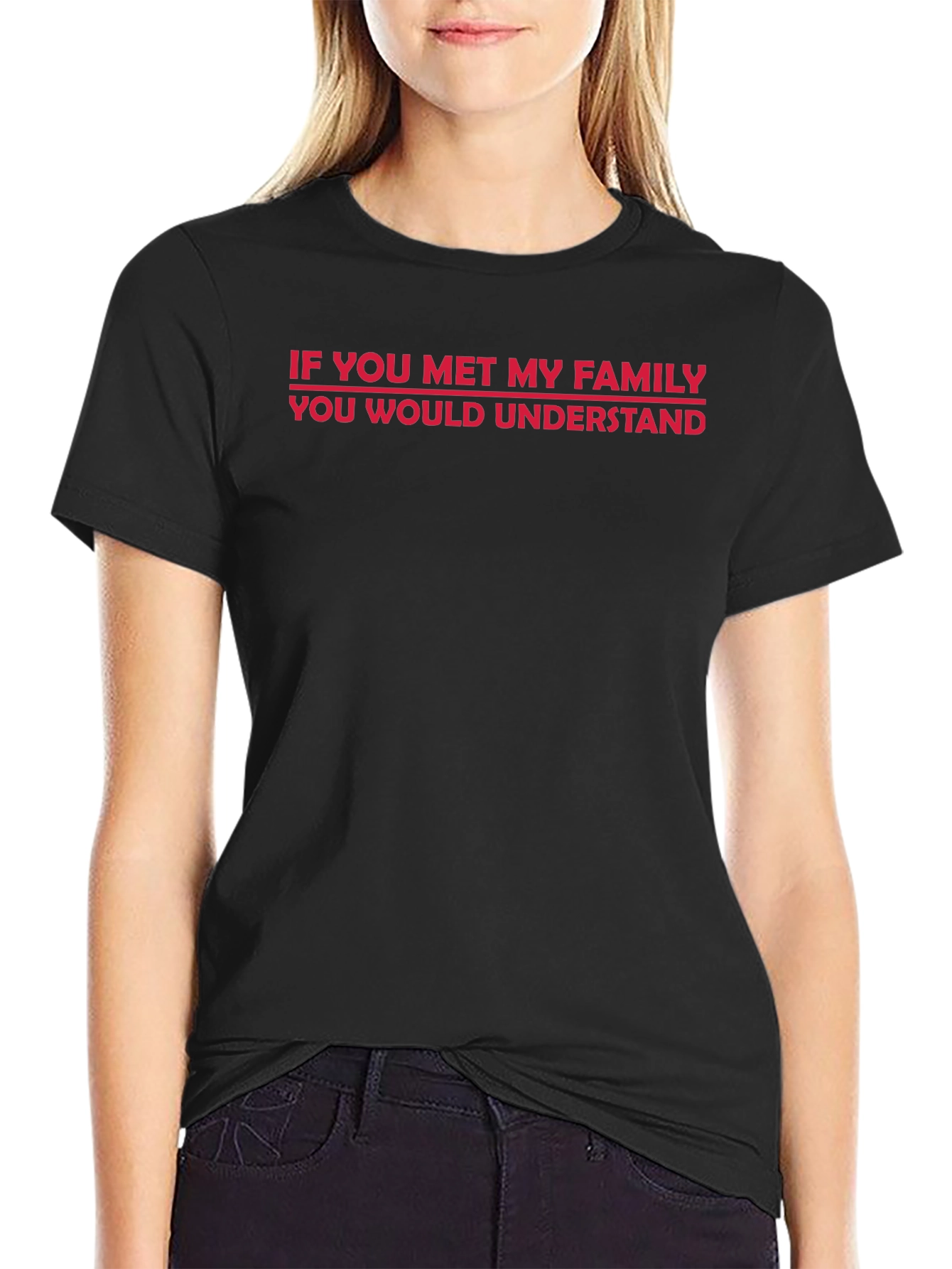 Humorous Family Statement T-Shirt