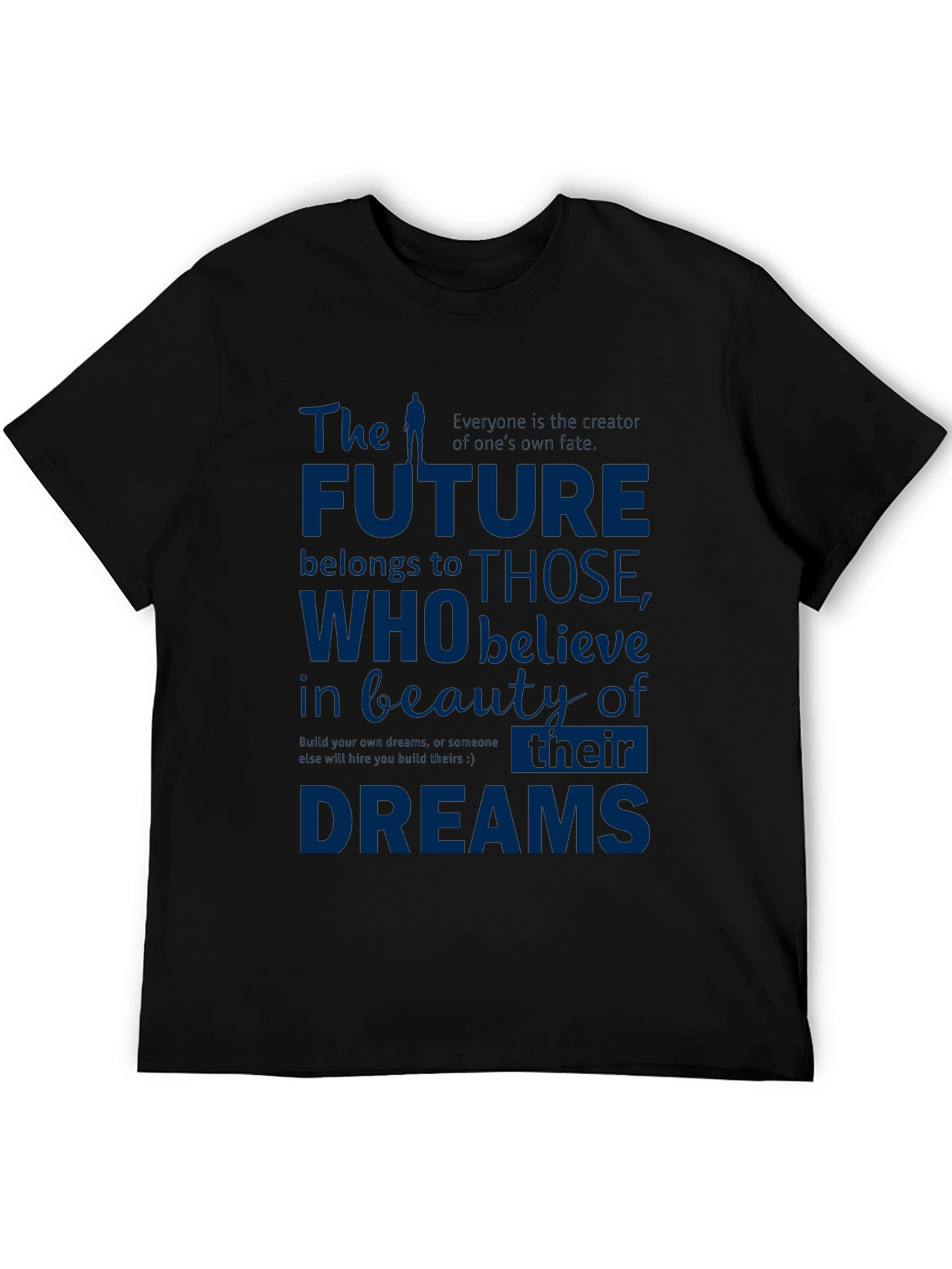 The Future Belongs To Those T-Shirt