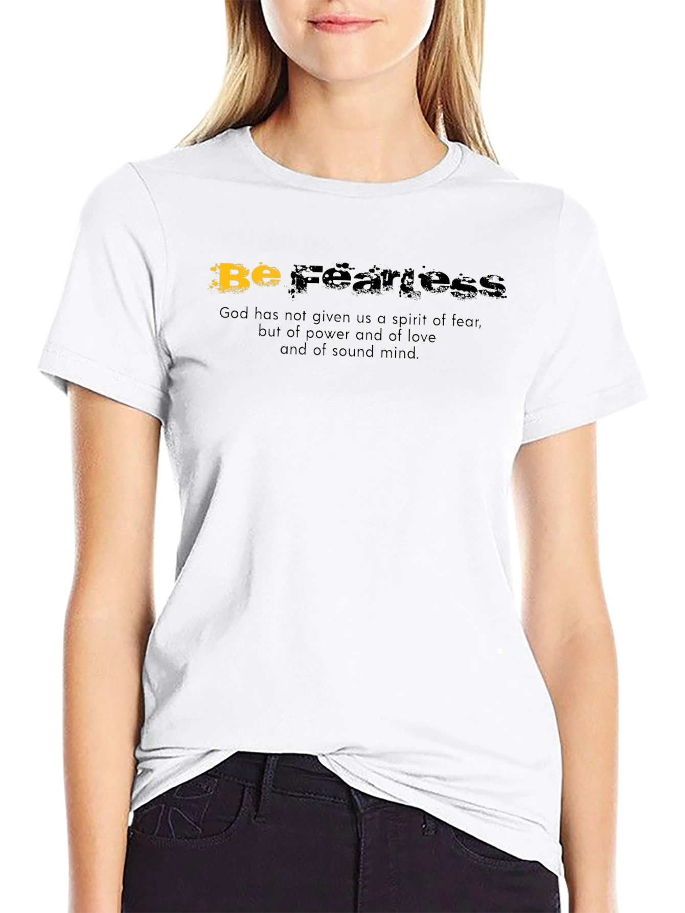 Be Fearless Graphic T-Shirt - Inspirational Design