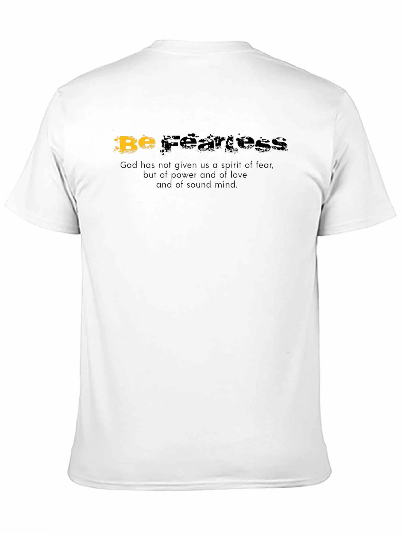 Be Fearless Graphic T-Shirt - Inspirational Design