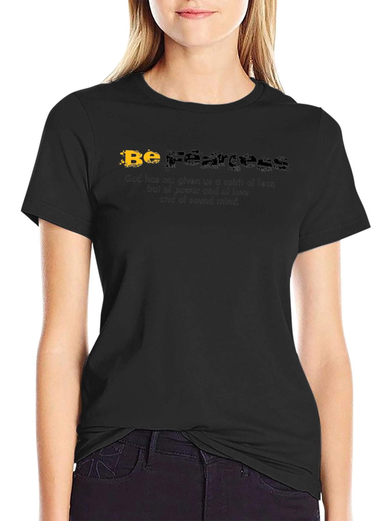 Be Fearless Graphic T-Shirt - Inspirational Design