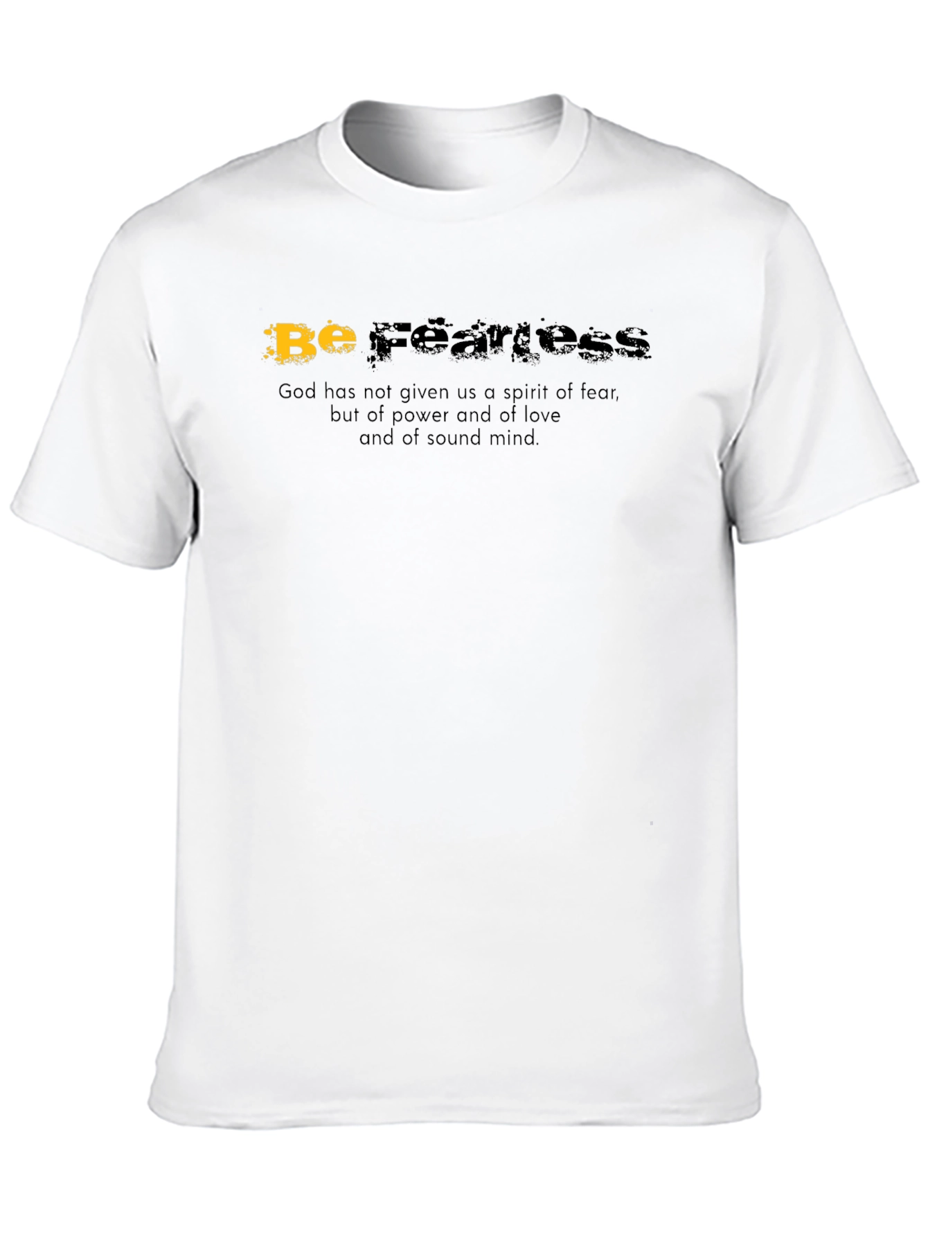 Be Fearless Graphic T-Shirt - Inspirational Design
