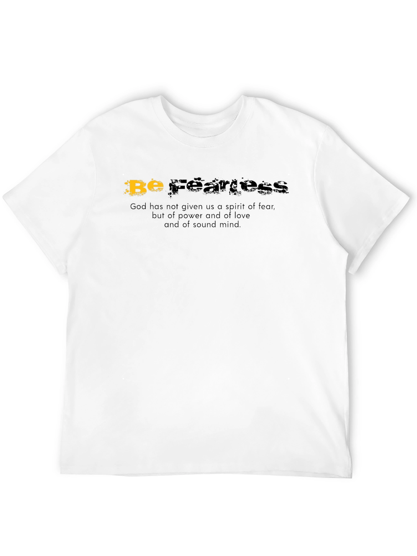 Be Fearless Graphic T-Shirt - Inspirational Design