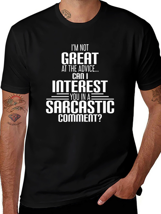 Sarcastic Comment T-Shirt - Great Advice Alternative!