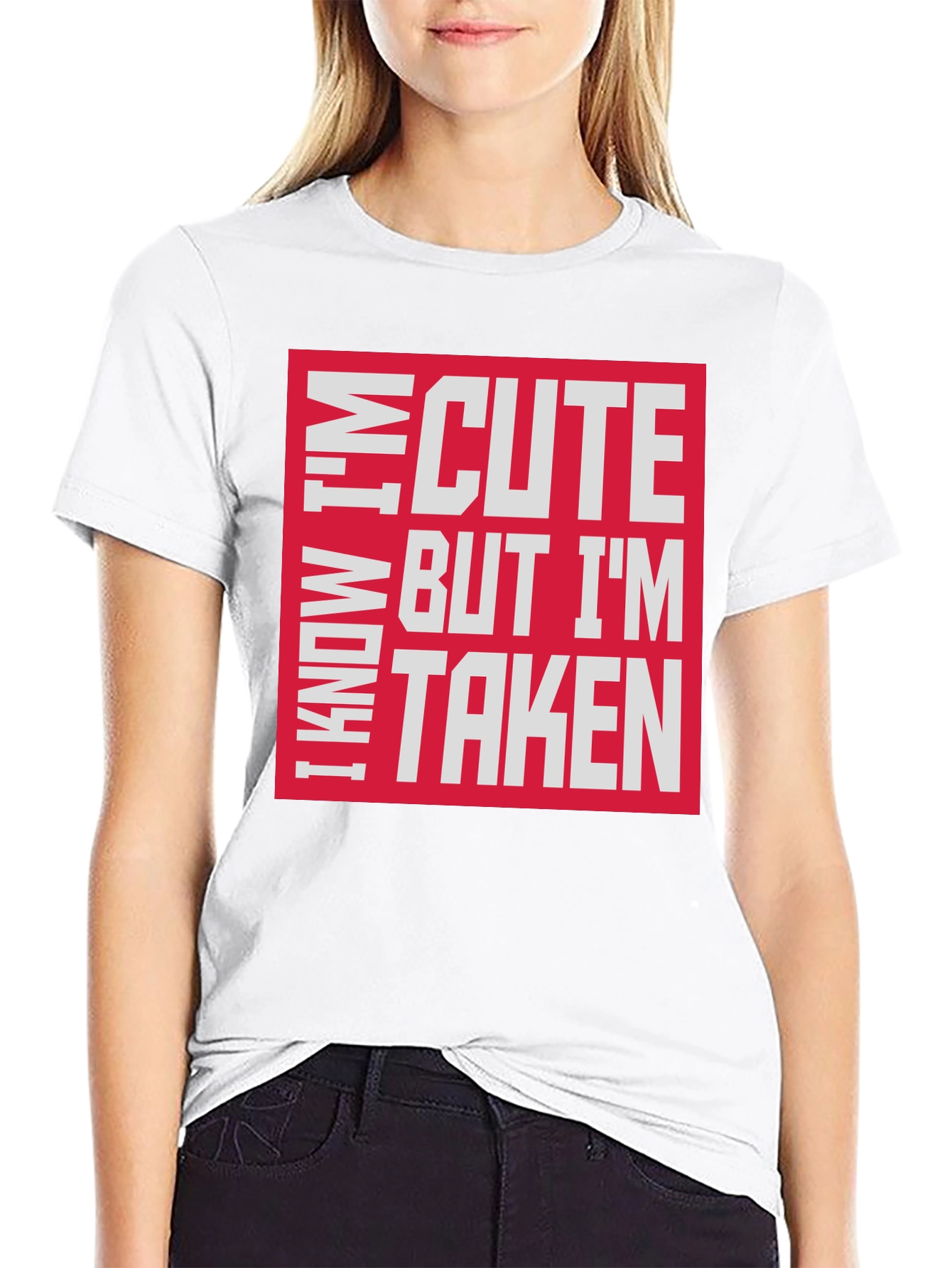 I Know Im Cute But Im Taken T-Shirt