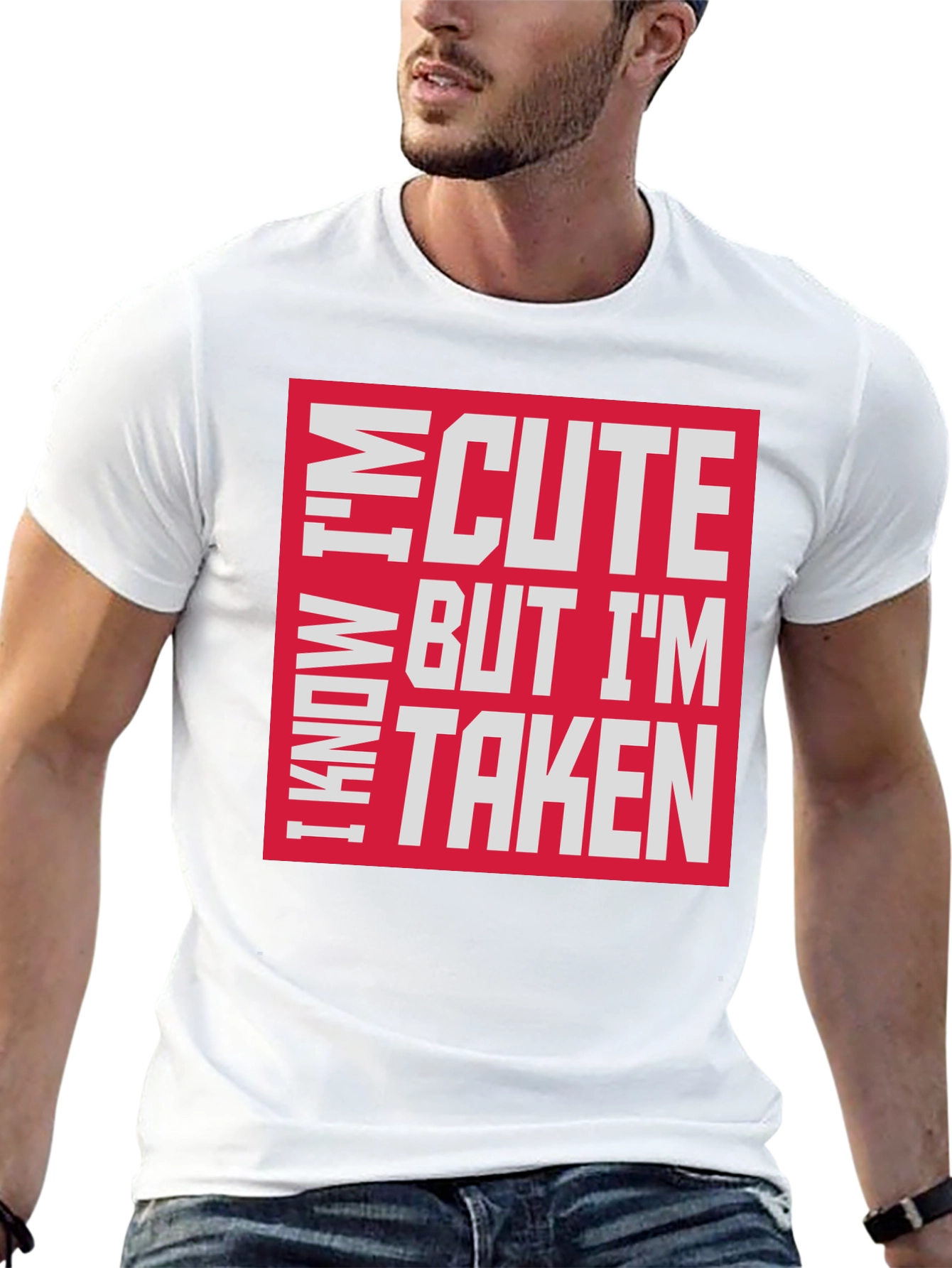 I Know Im Cute But Im Taken T-Shirt
