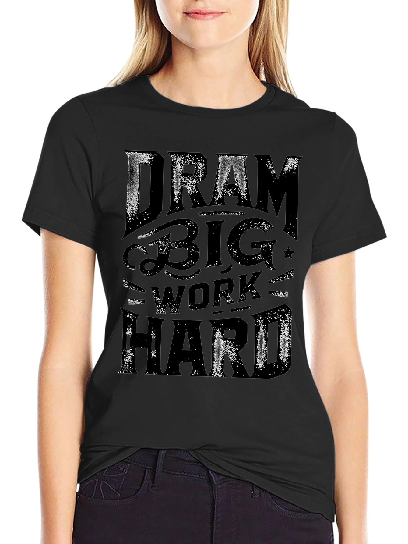 Dream Big Work Hard Black Graphic Tee