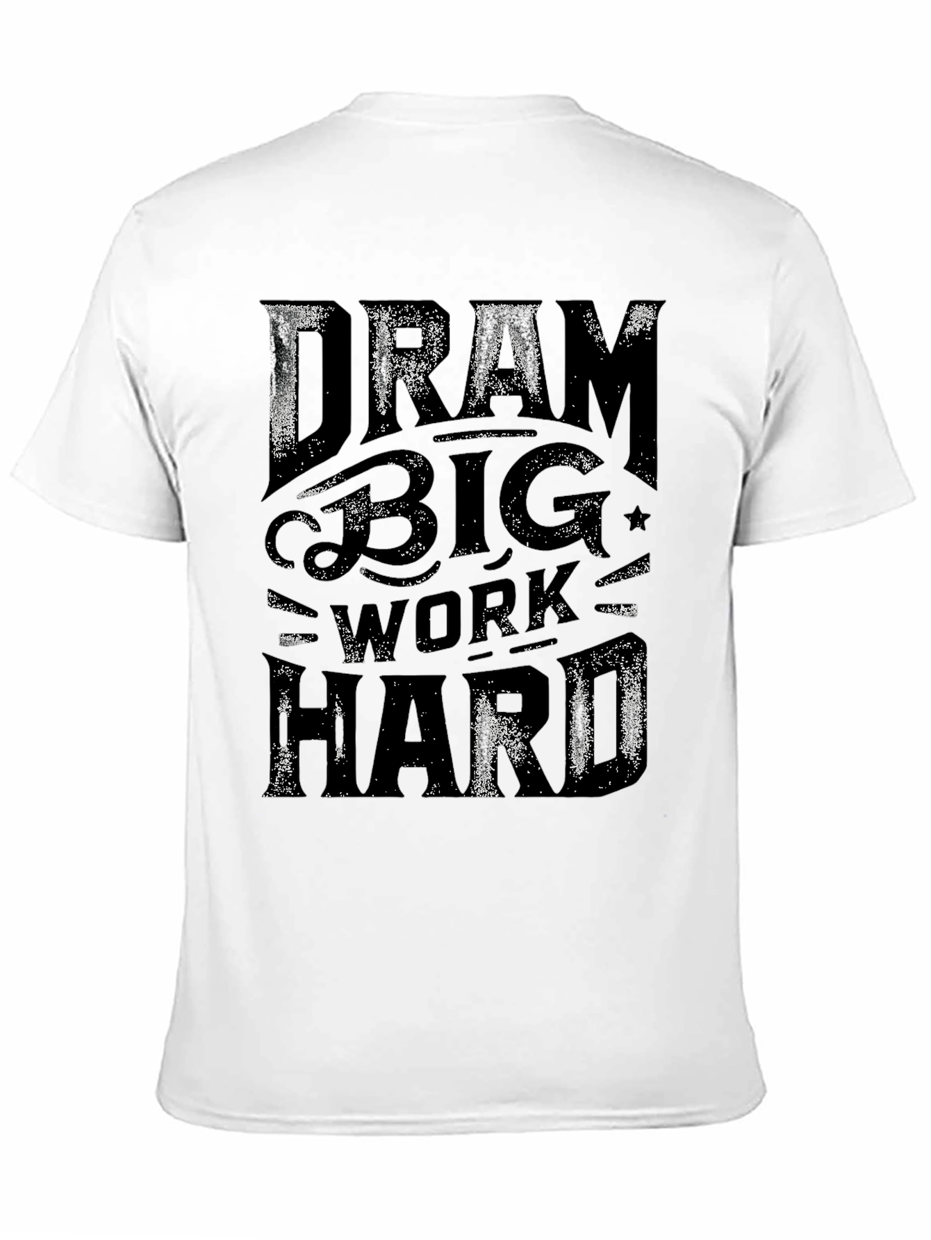 Dream Big Work Hard Black Graphic Tee