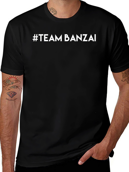 #Team Banzai Tee - Classic Black Cotton T-Shirt