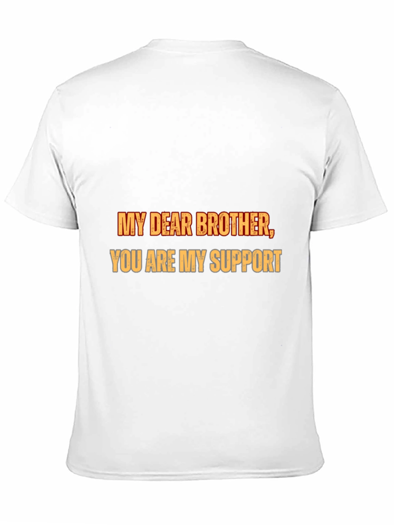 My Dear Brother T-Shirt - Supportive Sibling Tee