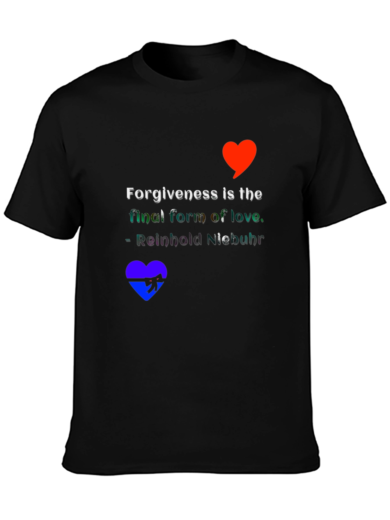 Forgiveness Love Quote T-Shirt