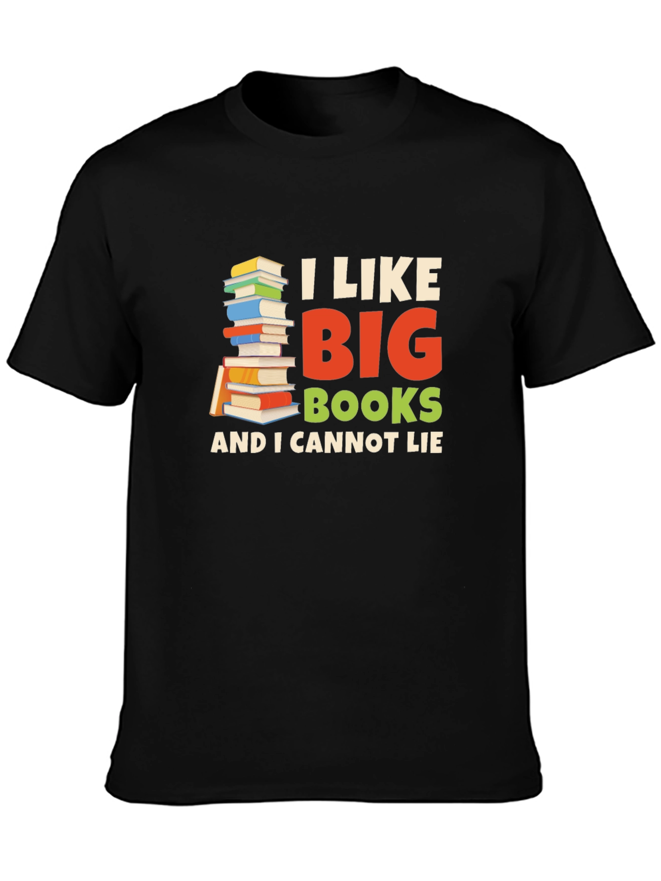 I Like Big Books T-Shirt - Novelty Reader Tee