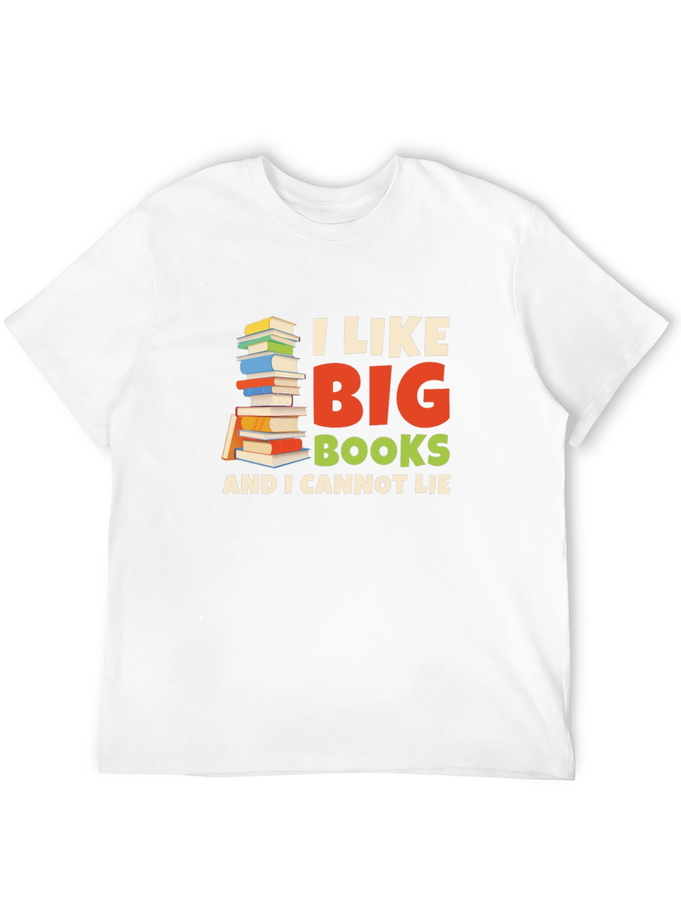 I Like Big Books T-Shirt - Novelty Reader Tee