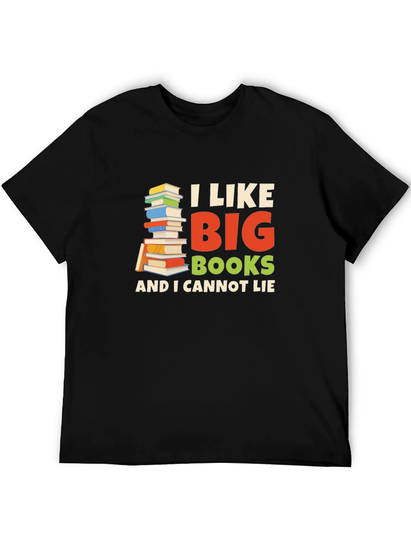 I Like Big Books T-Shirt - Novelty Reader Tee