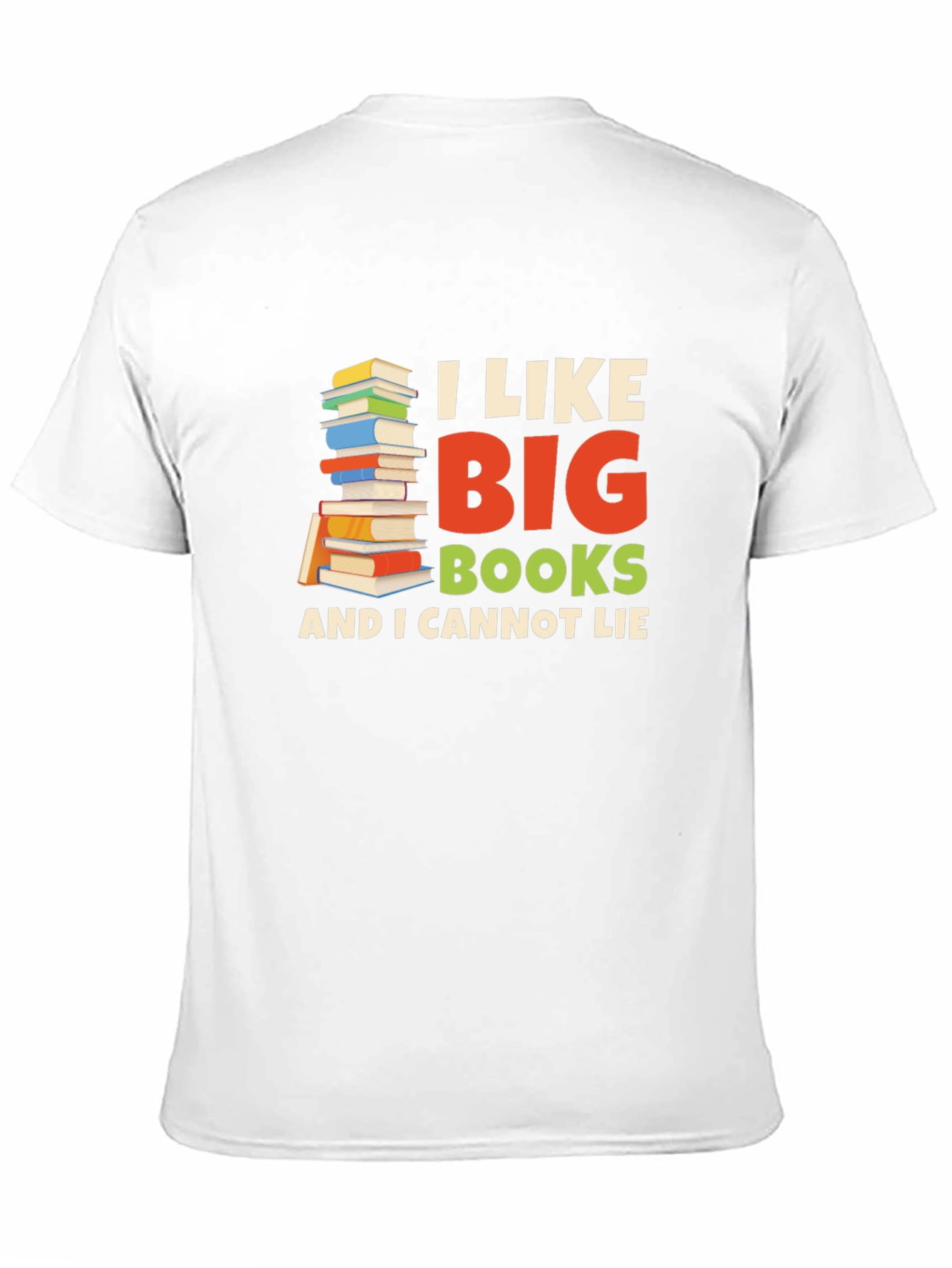 I Like Big Books T-Shirt - Novelty Reader Tee