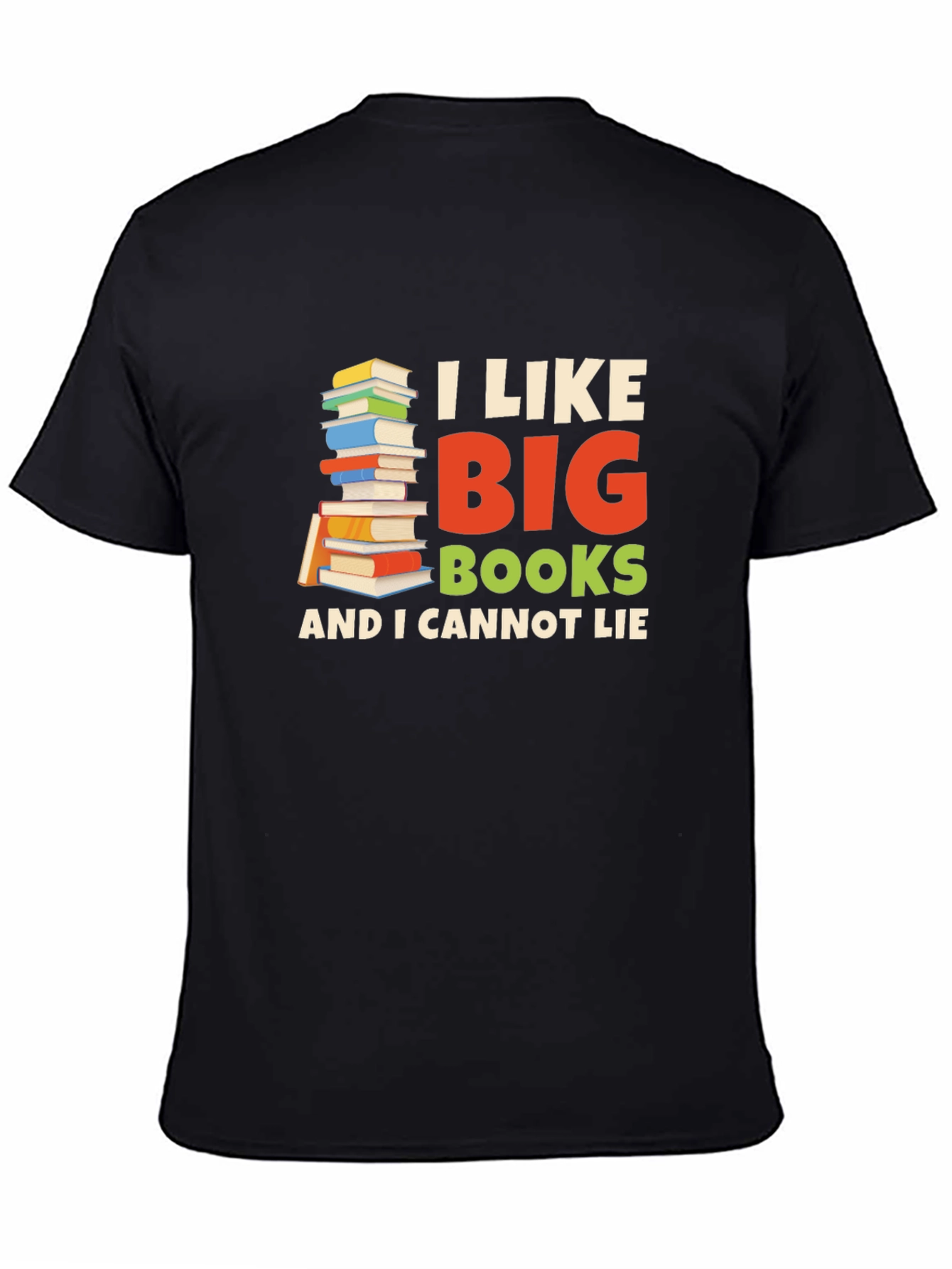 I Like Big Books T-Shirt - Novelty Reader Tee