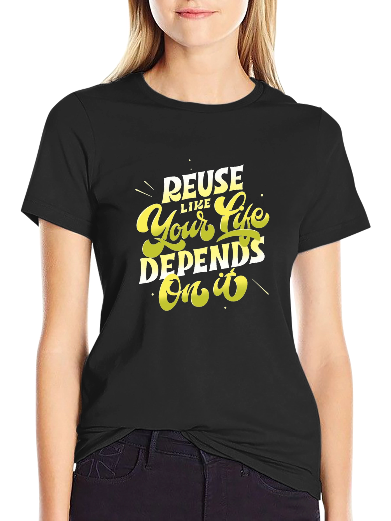 Reuse Like Your Life Depends On It Black T-Shirt