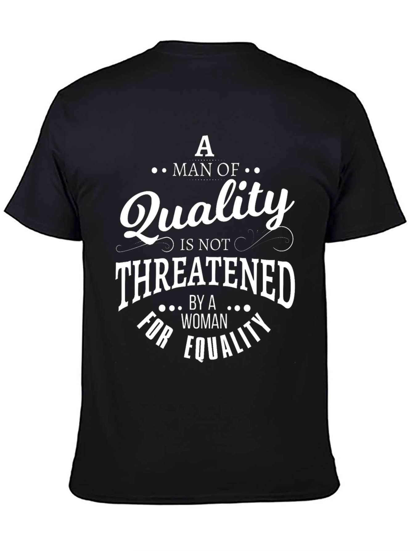 Equality Quality Mans Black T-Shirt