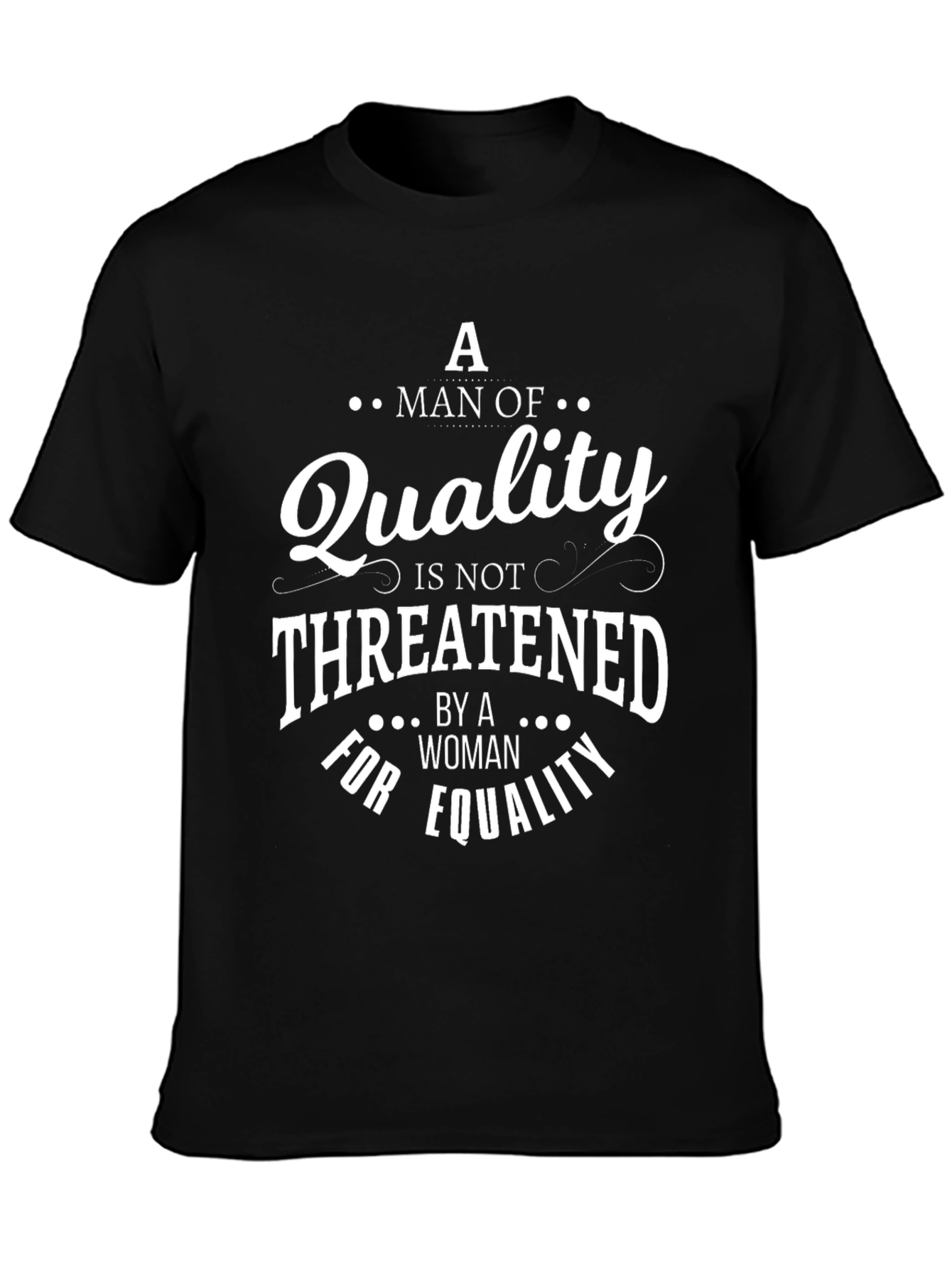 Equality Quality Mans Black T-Shirt