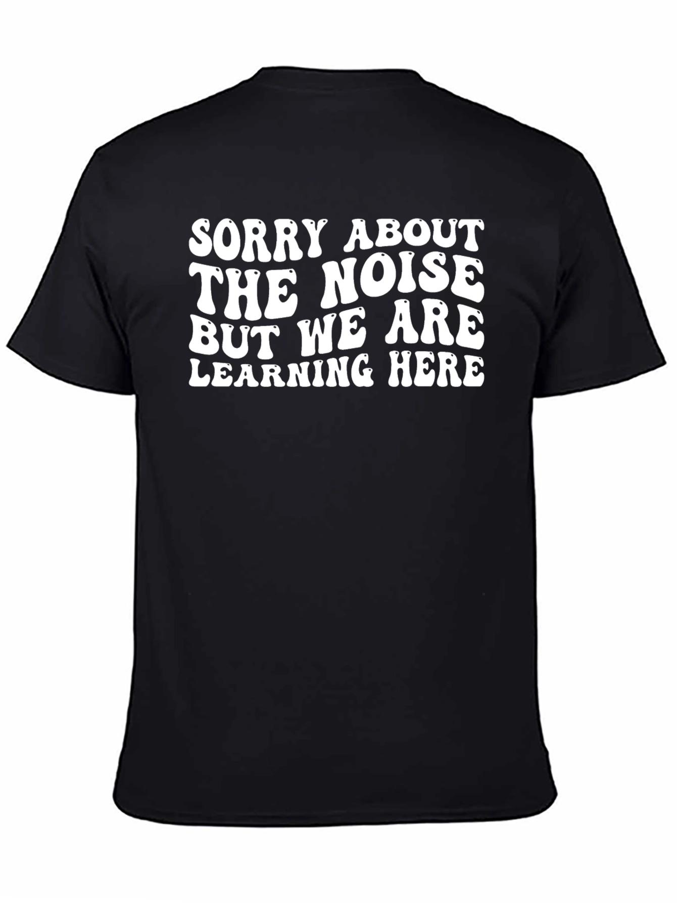 Sorry About The Noise Black Graphic T-Shirt