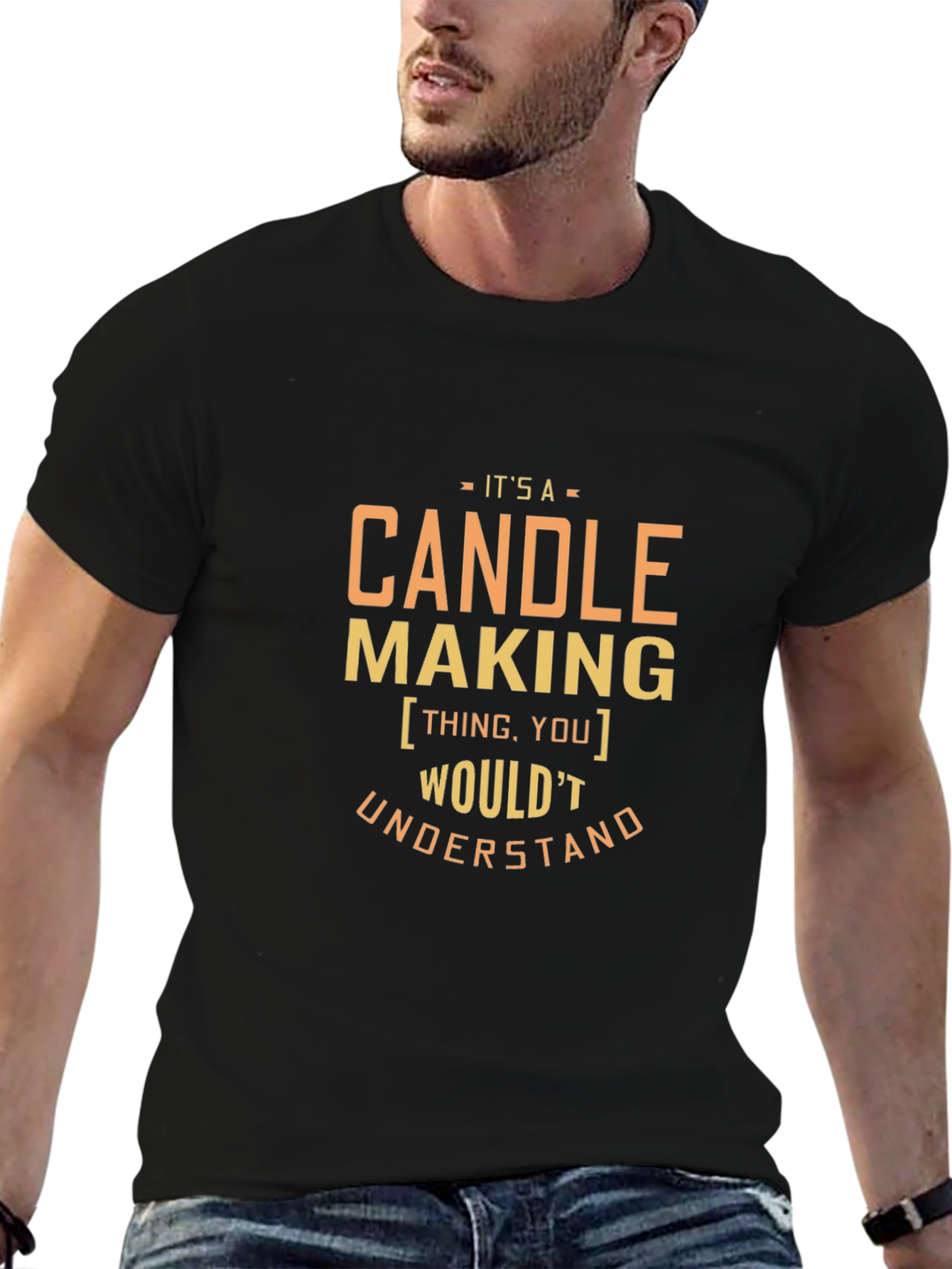 Candle Making T-Shirt - You Wouldnt Understand