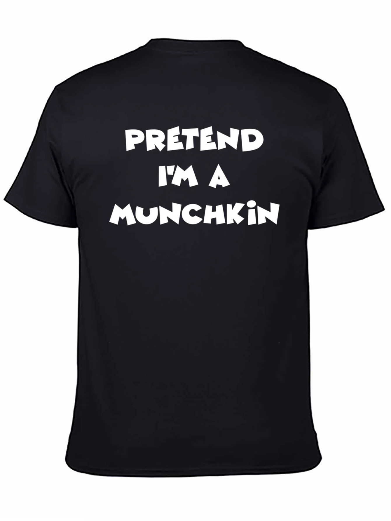 Pretend Im a Munchkin T-Shirt