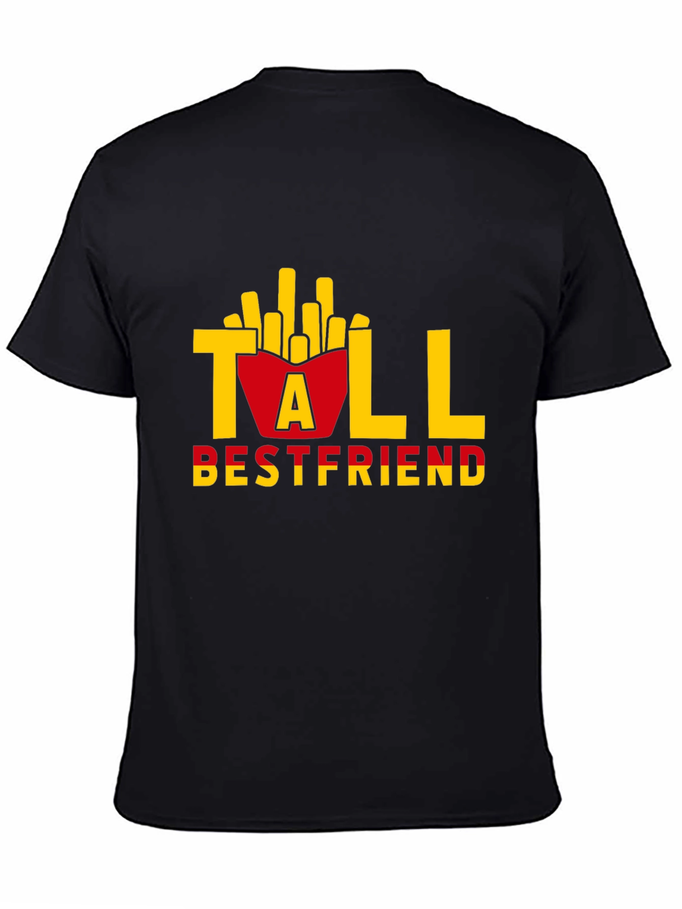 Tall Bestfriend Funny Fries T-Shirt