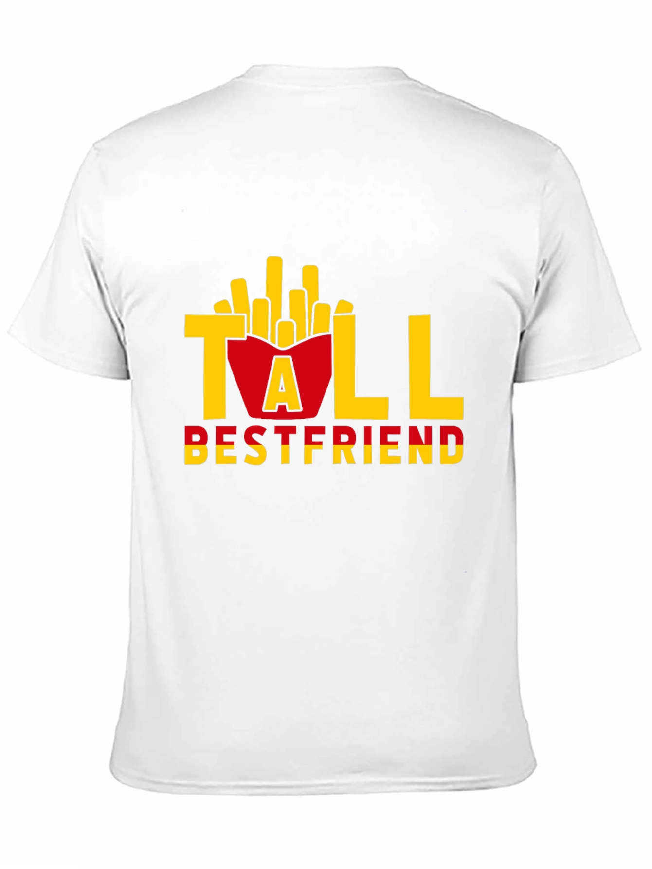 Tall Bestfriend Funny Fries T-Shirt
