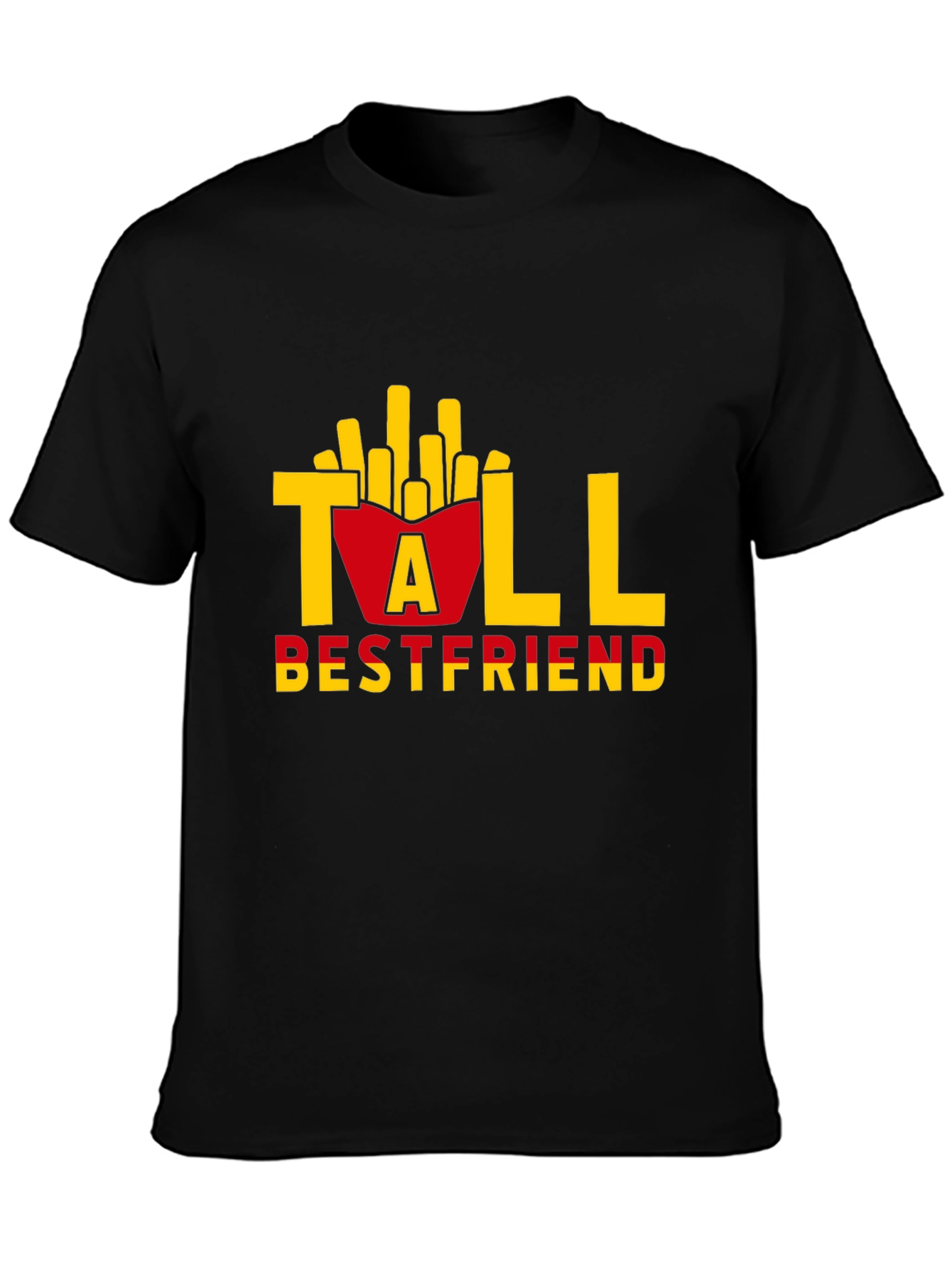 Tall Bestfriend Funny Fries T-Shirt