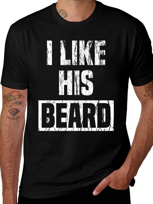 I Like His Beard Graphic T-Shirt