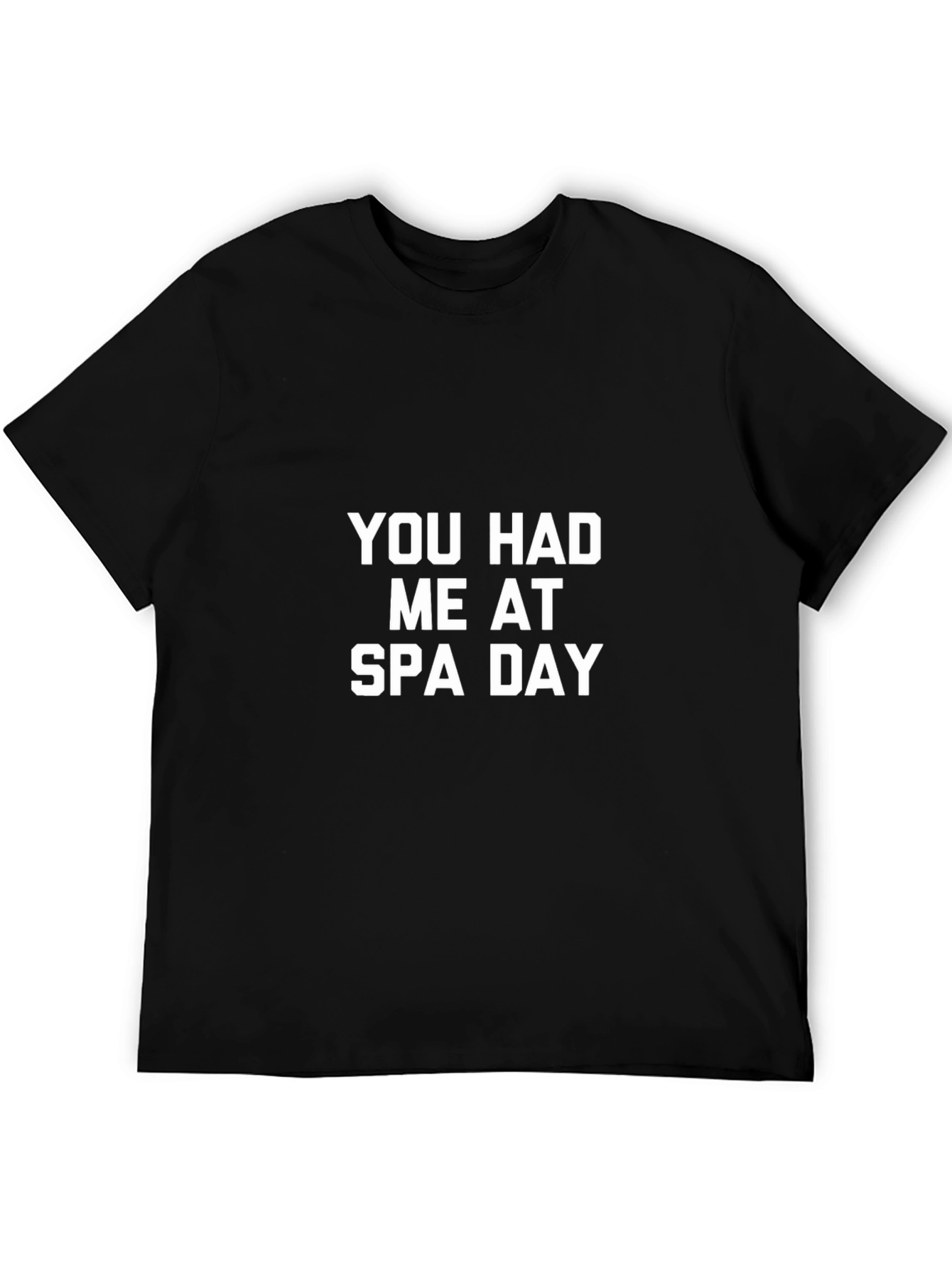 You Had Me at Spa Day Black T-Shirt