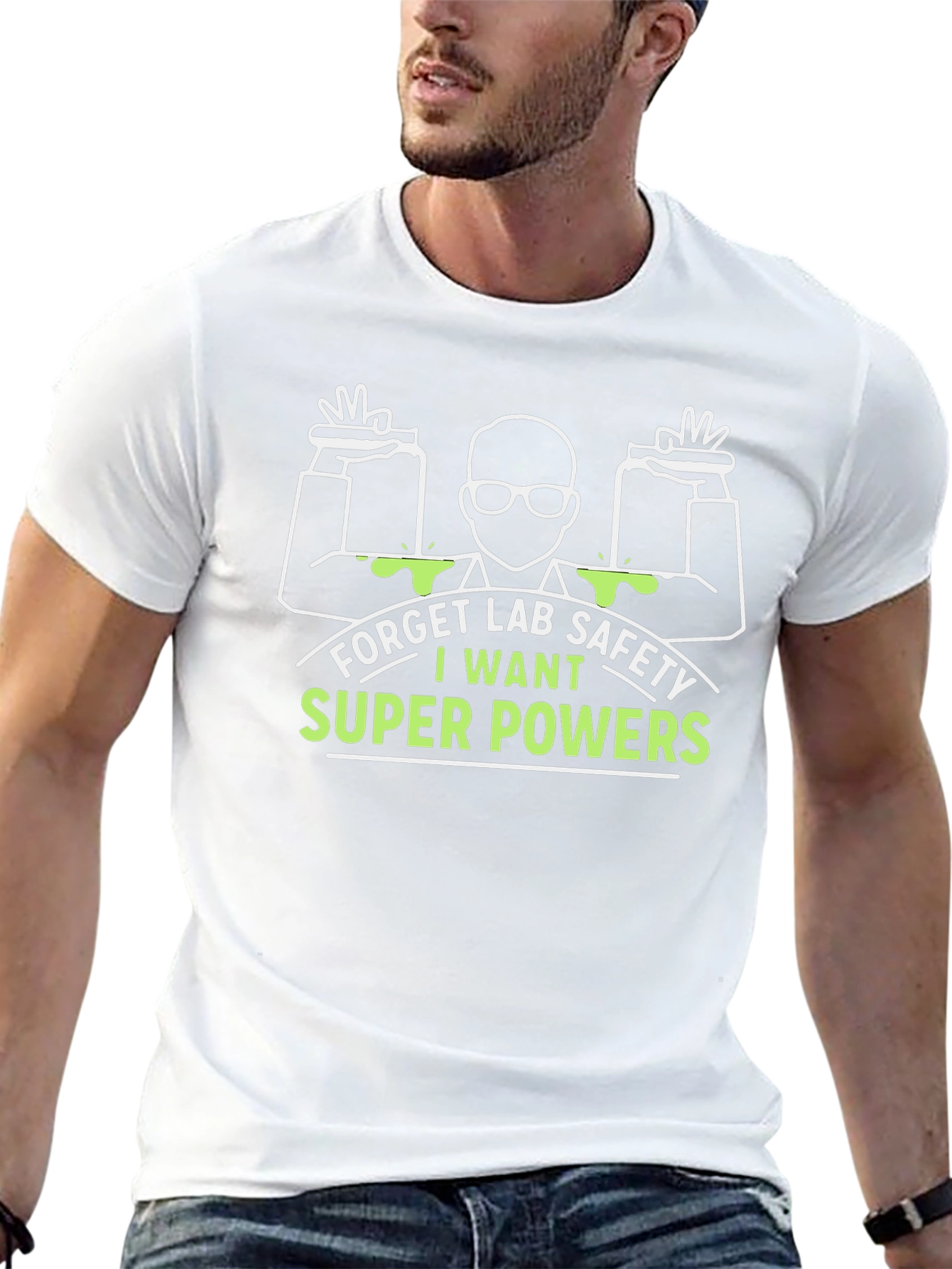 Forget Lab Safety I Want Super Powers T-Shirt