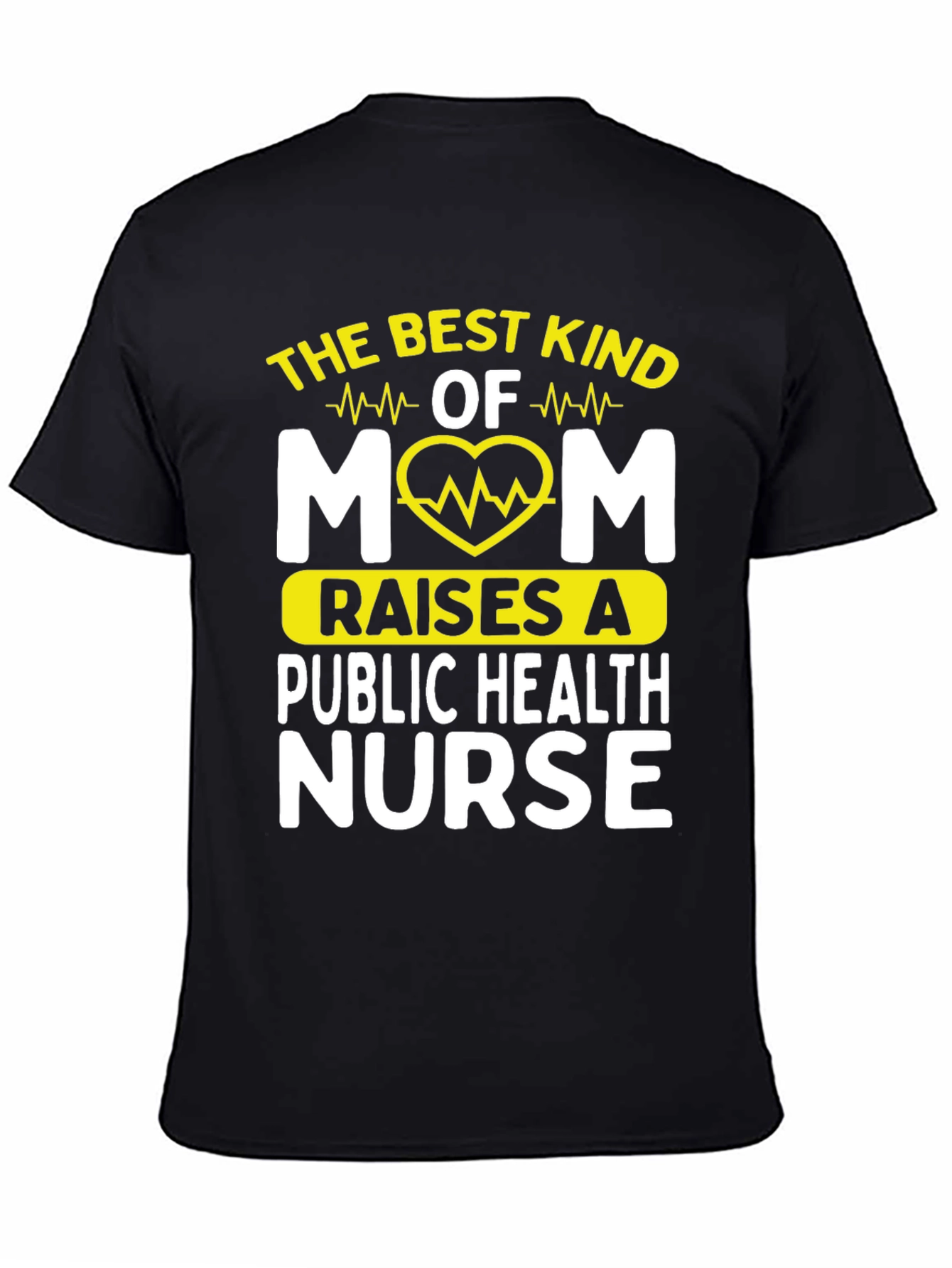 Best Kind of Mom Public Health Nurse T-Shirt