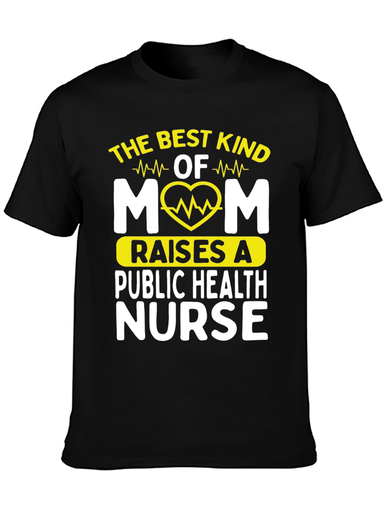 Best Kind of Mom Public Health Nurse T-Shirt