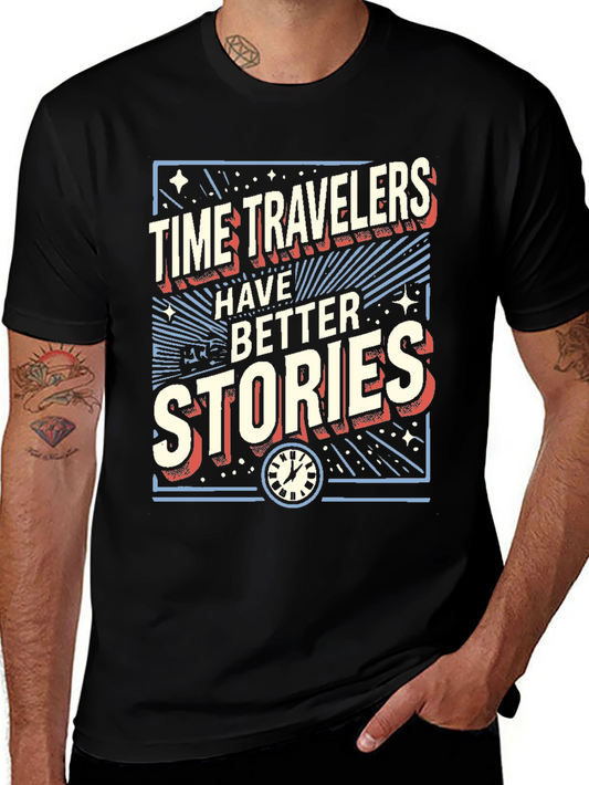 Time Travelers Better Stories Graphic Tee