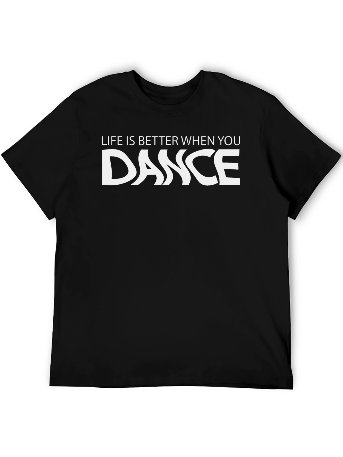 Life is Better When You Dance T-Shirt