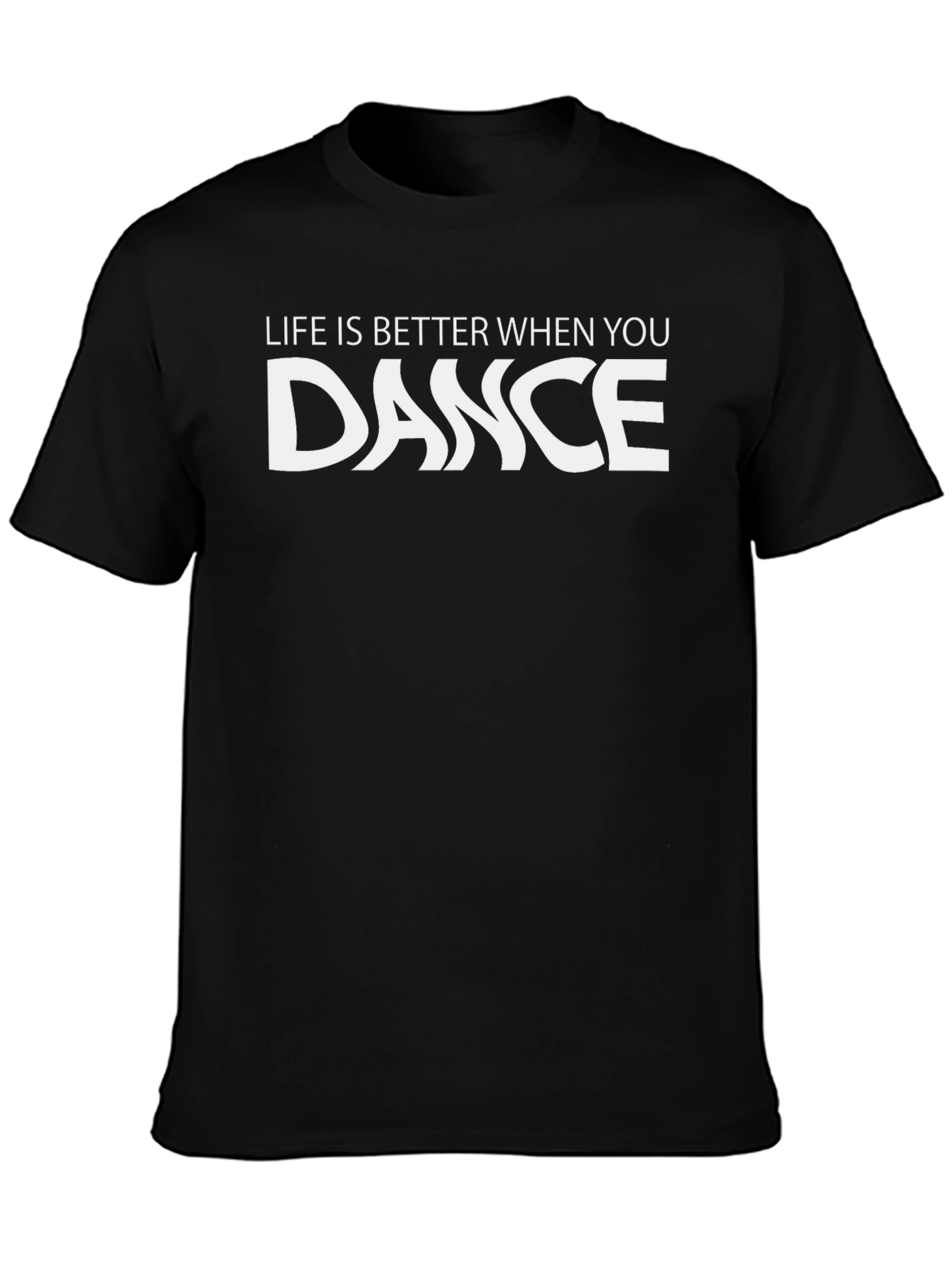 Life is Better When You Dance T-Shirt