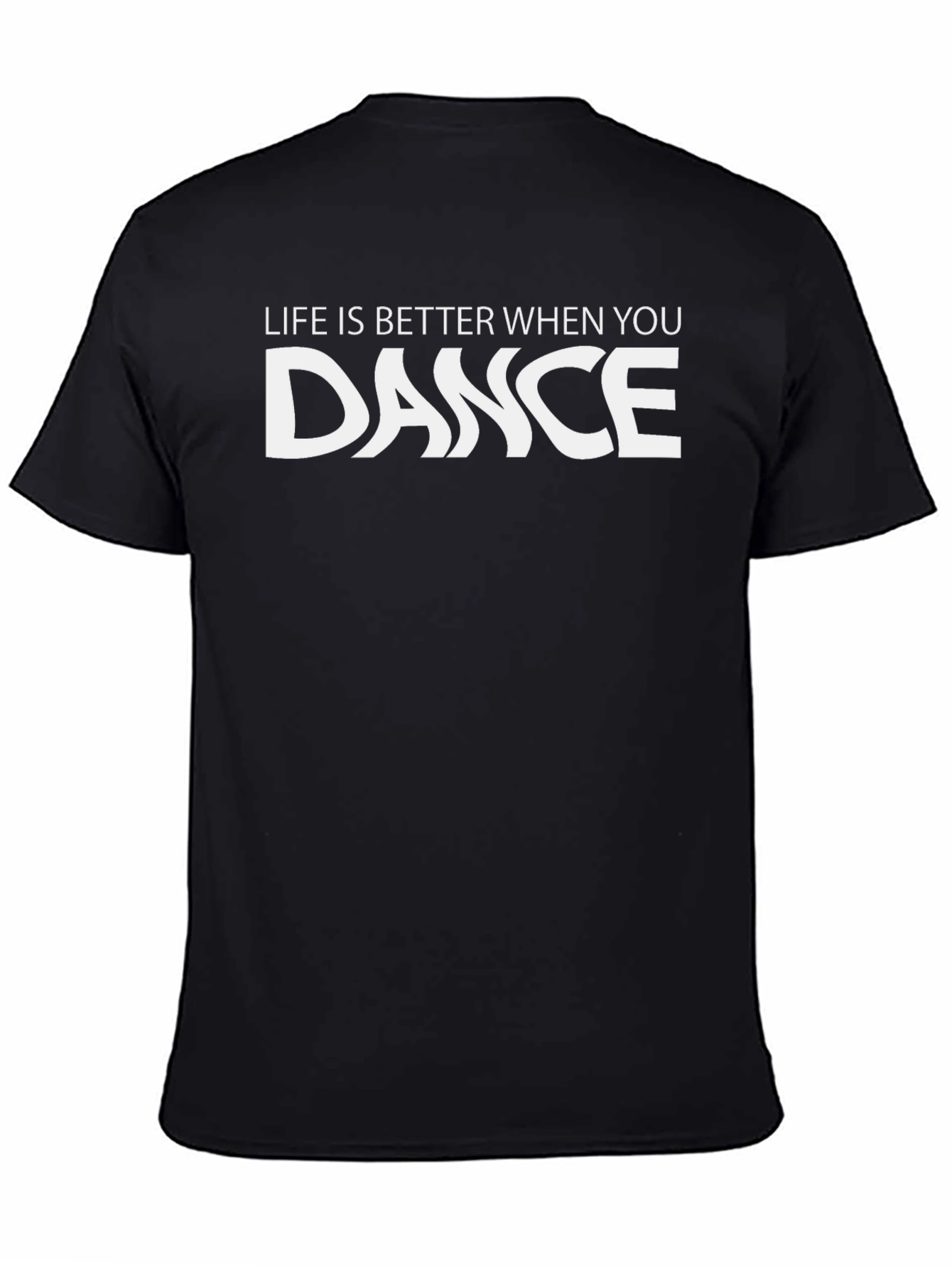 Life is Better When You Dance T-Shirt