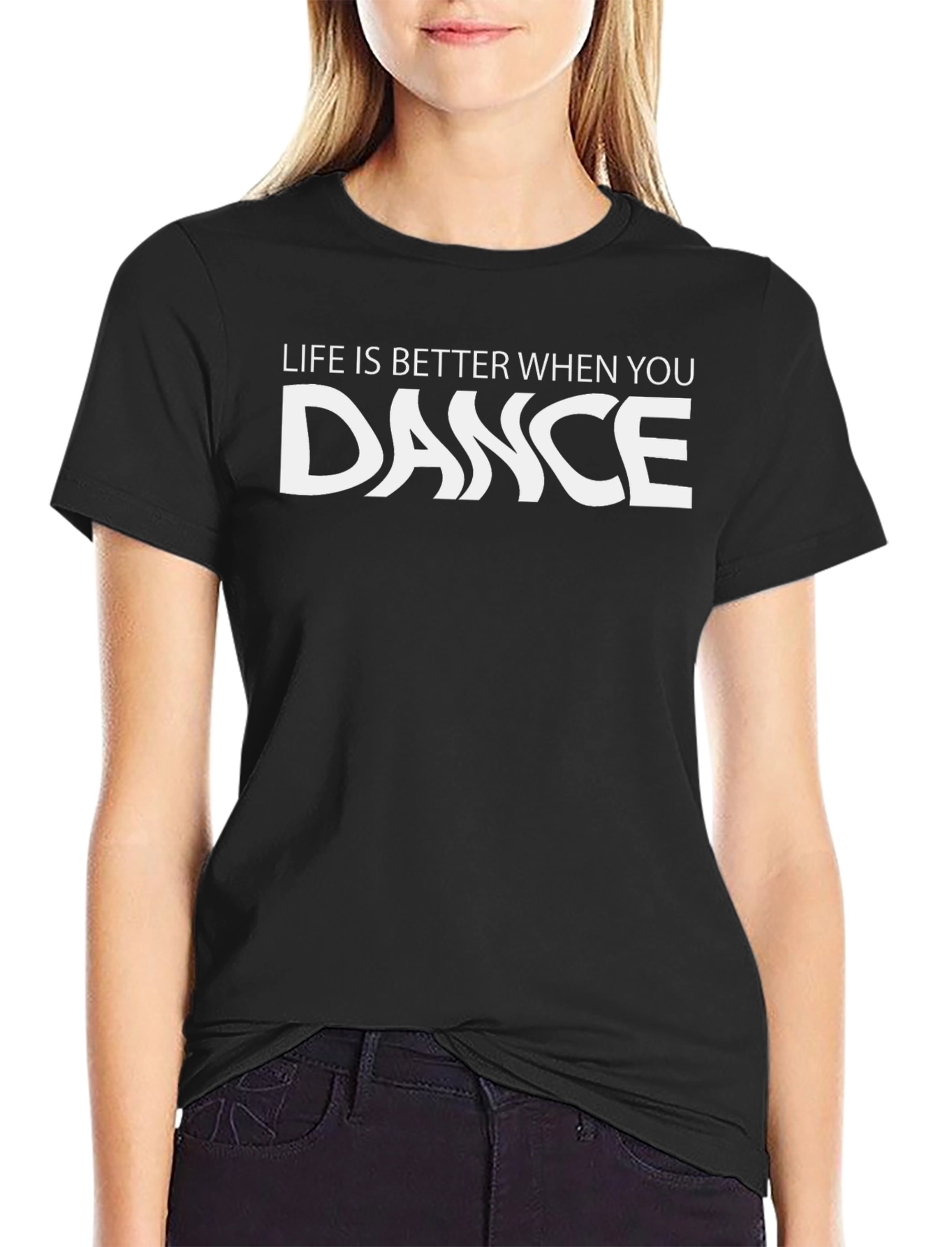Life is Better When You Dance T-Shirt