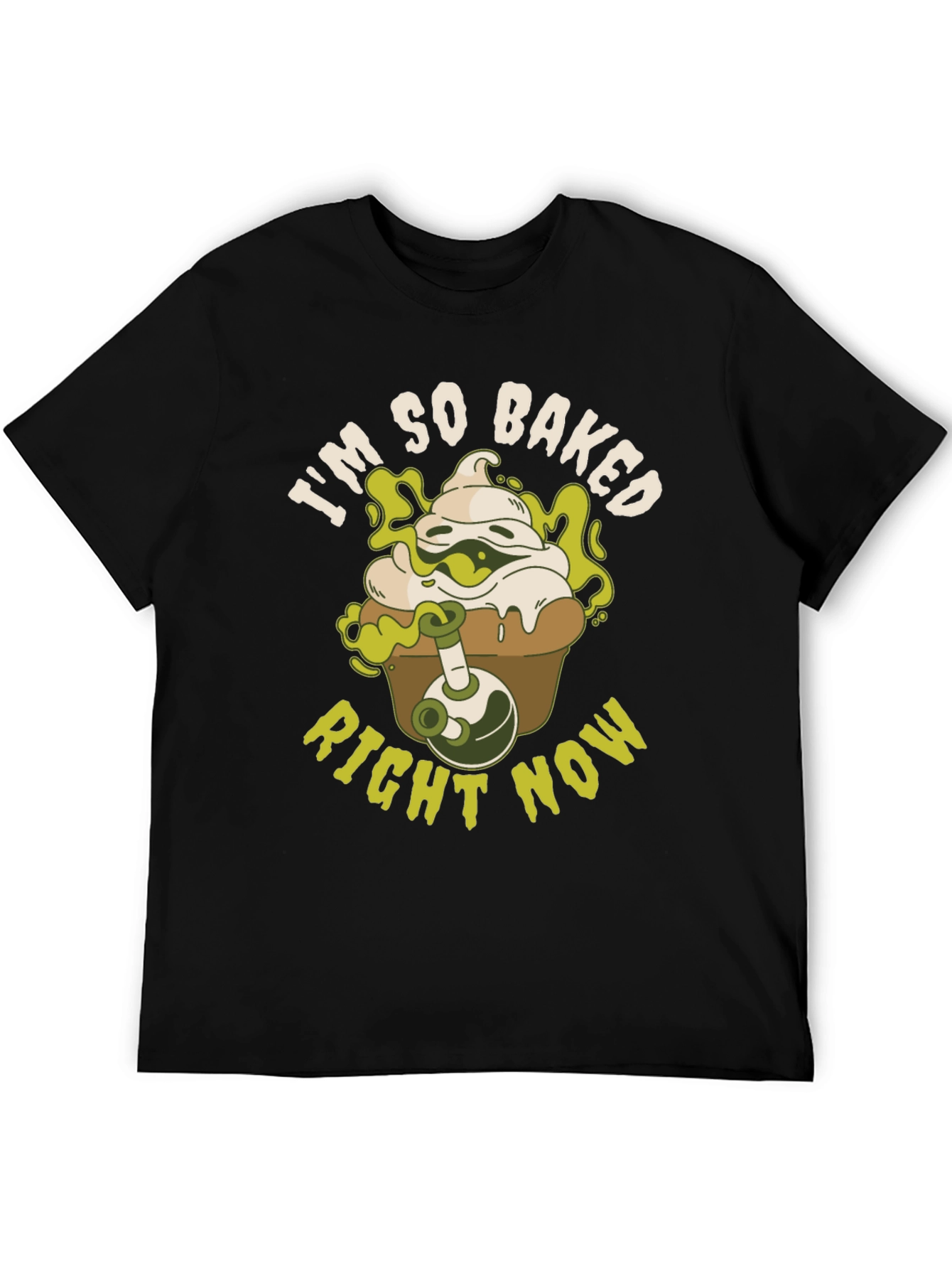 Im So Baked Right Now T-Shirt