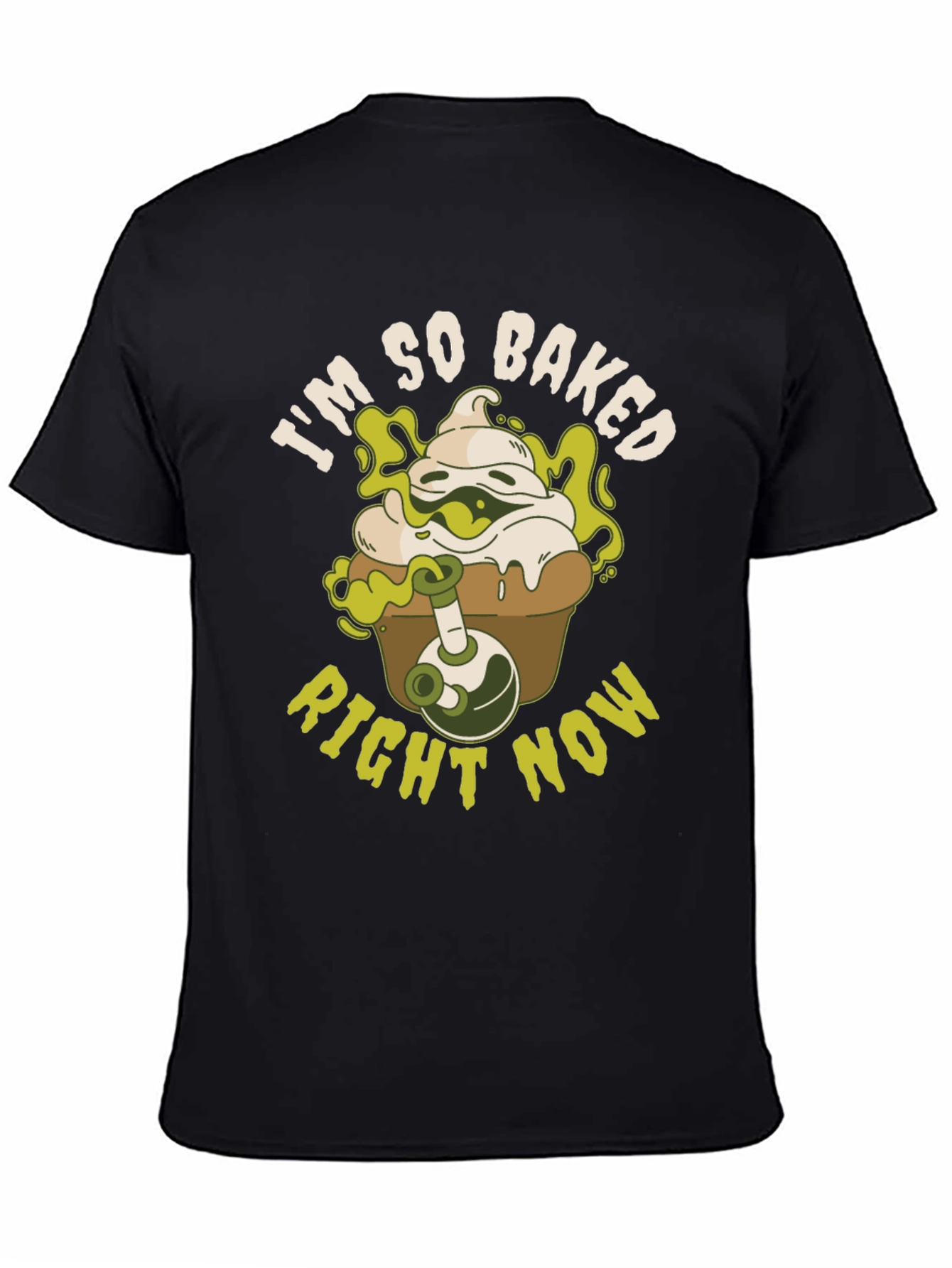 Im So Baked Right Now T-Shirt