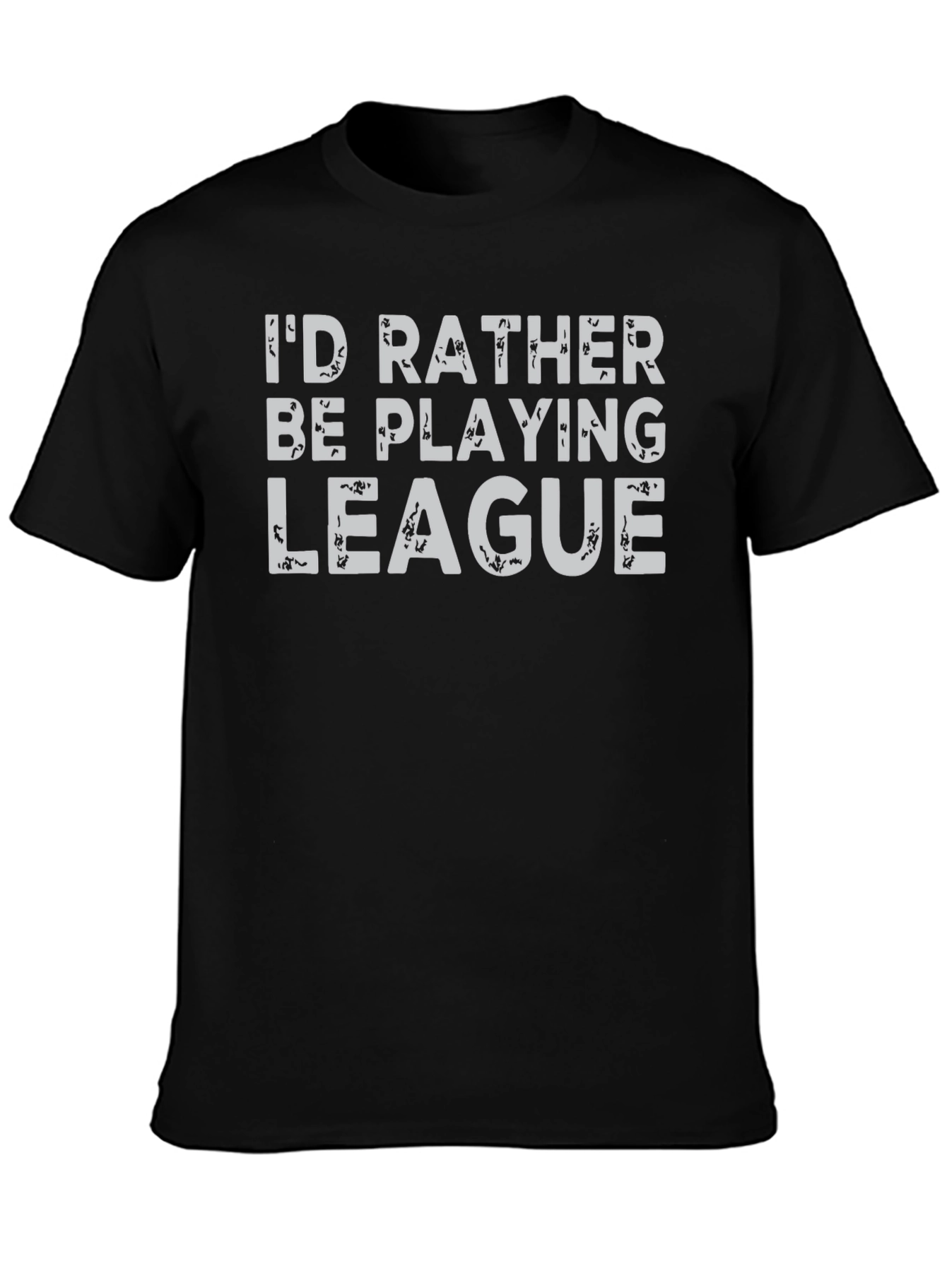 Id Rather Be Playing League T-Shirt - Gamer Apparel