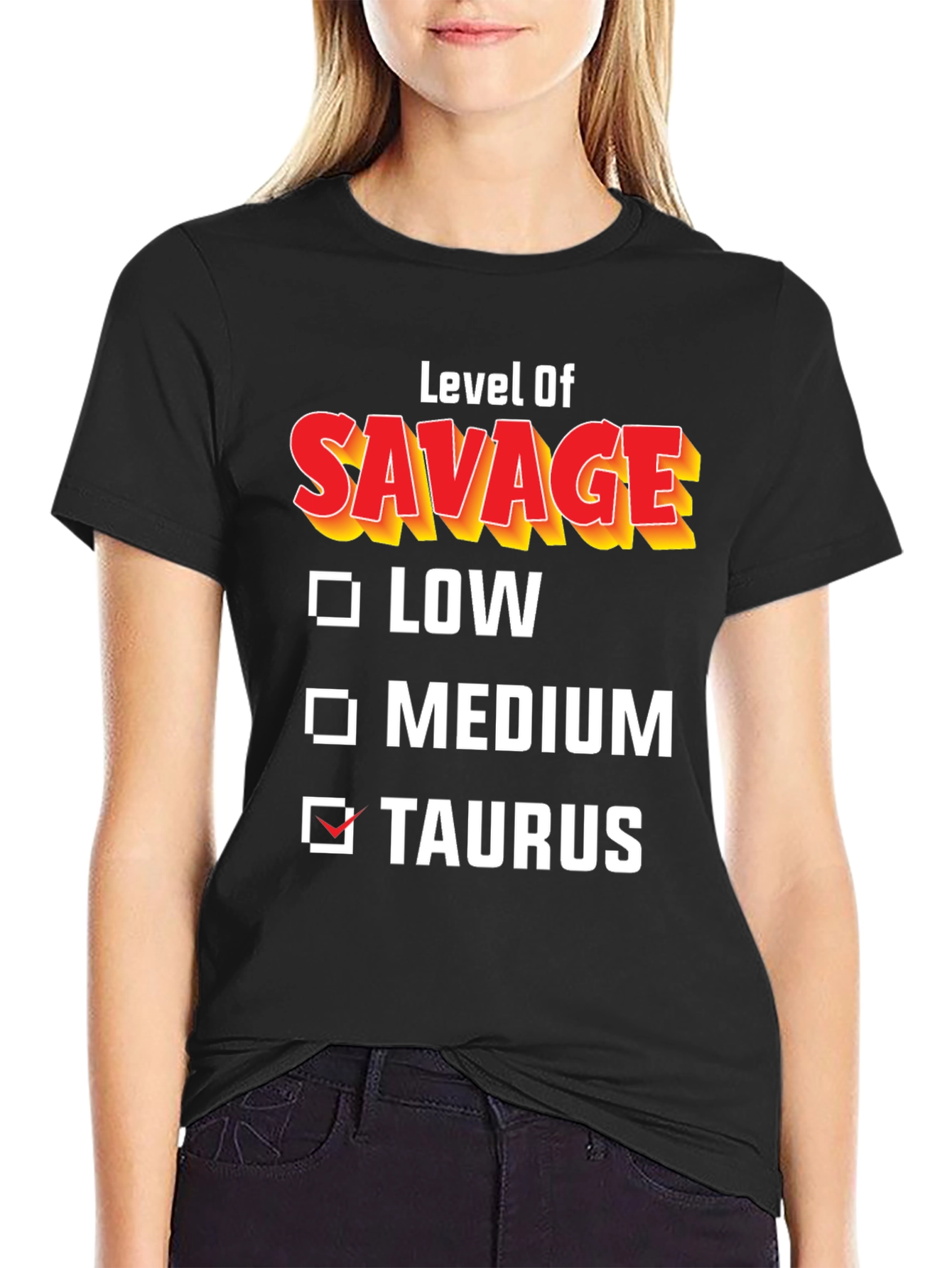 Level of Savage Taurus T-Shirt