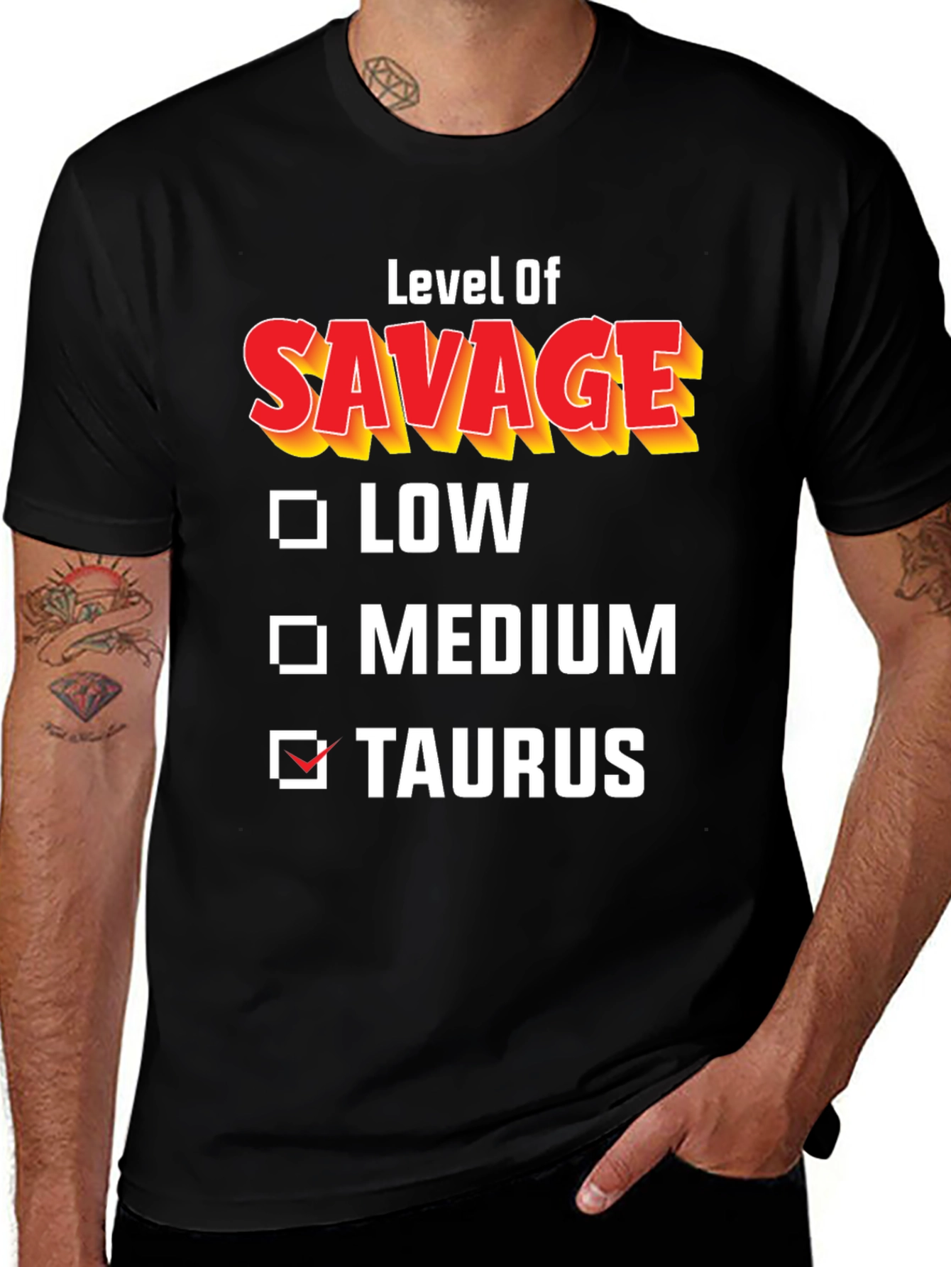 Level of Savage Taurus T-Shirt