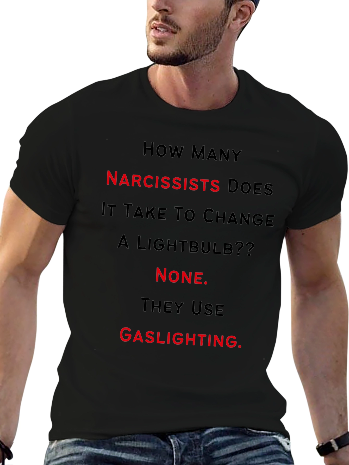 Narcissist Gaslighting Humor Graphic T-Shirt