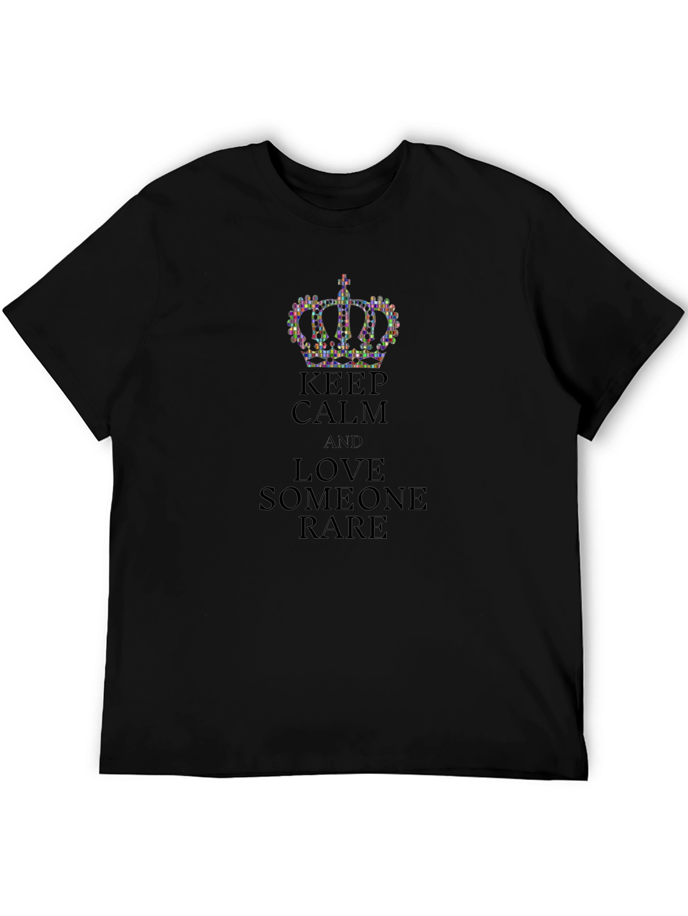 Keep Calm & Love Someone Rare Black T-Shirt