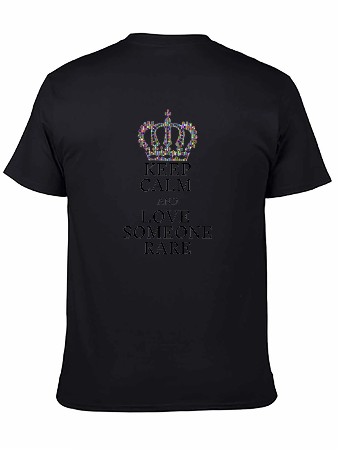 Keep Calm & Love Someone Rare Black T-Shirt
