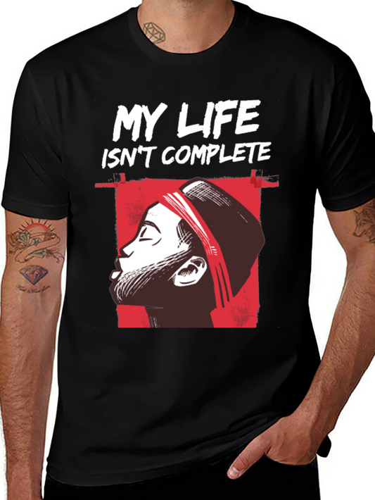 My Life Isnt Complete Graphic Tee