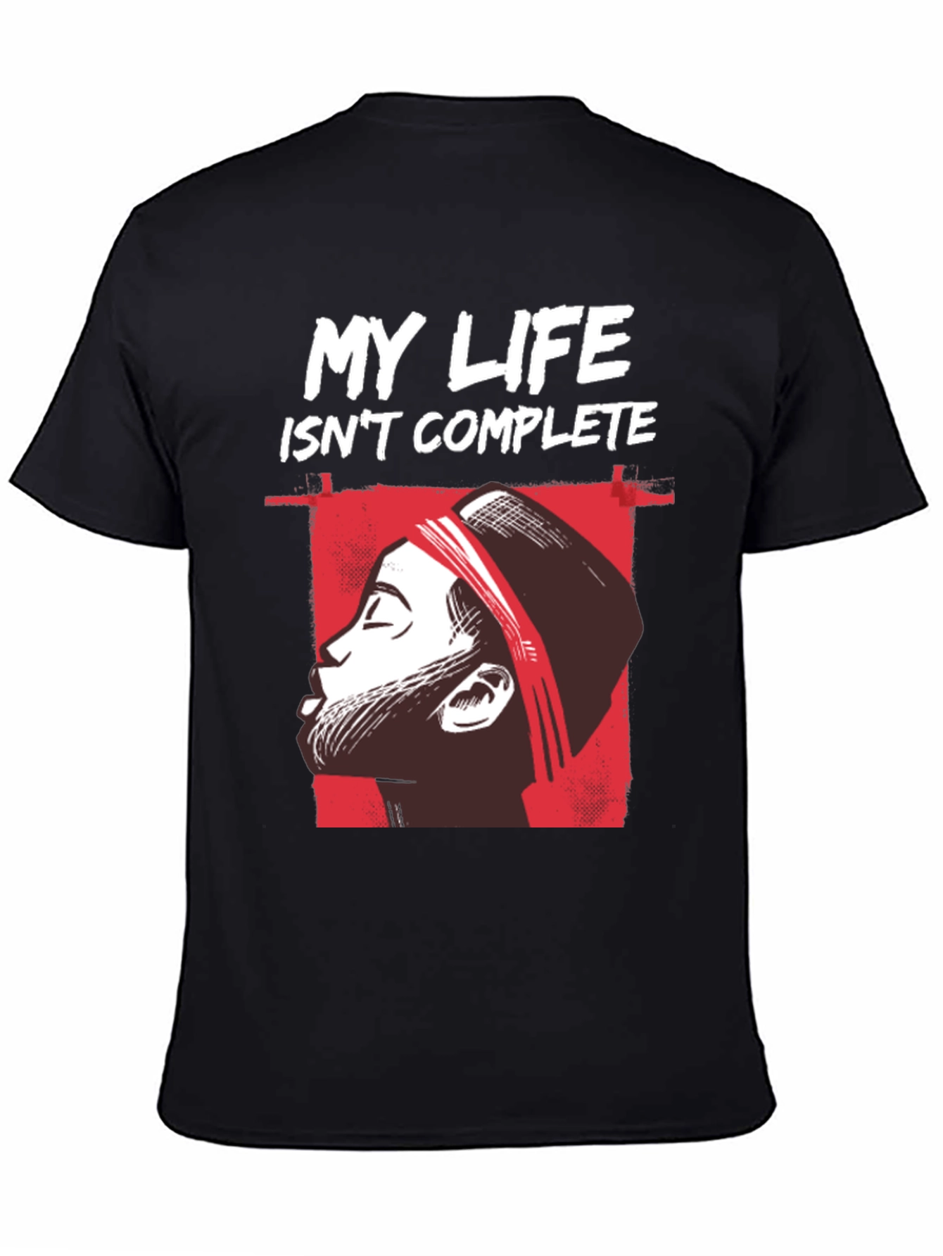 My Life Isnt Complete Graphic Tee